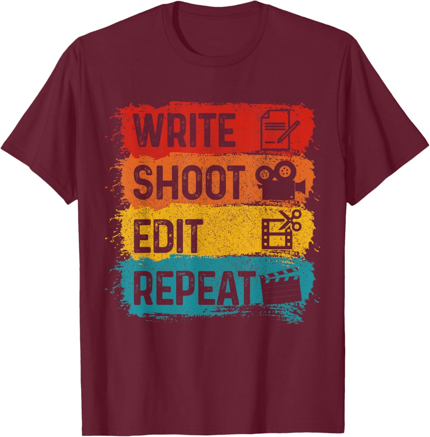 Movie Director Producer Film Maker Write Shoot Edit Repeat T-Shirt - T-Shirt | Maroon
