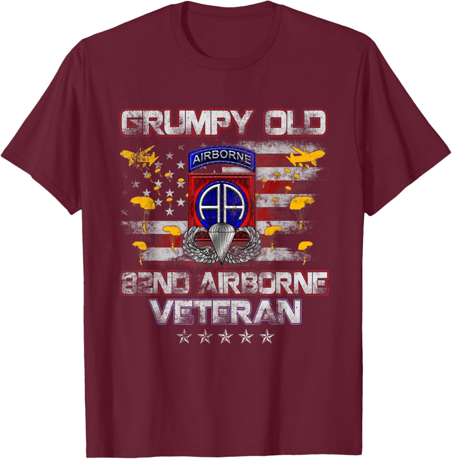 I'm A Grumpy Old 82nd Airborne Div Paratrooper Veteran Flag T-Shirt - T-Shirt | Maroon