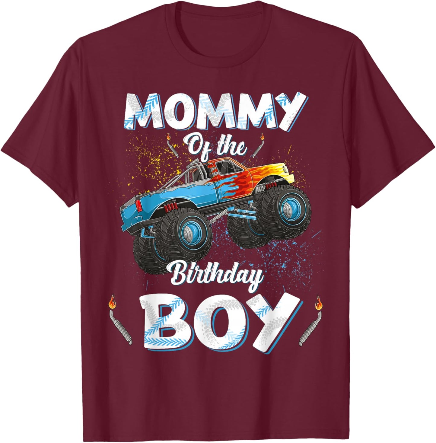 Mommy Of The Birthday Boy Monster Truck Bday Women Mom Mama T-Shirt - T-Shirt | Maroon
