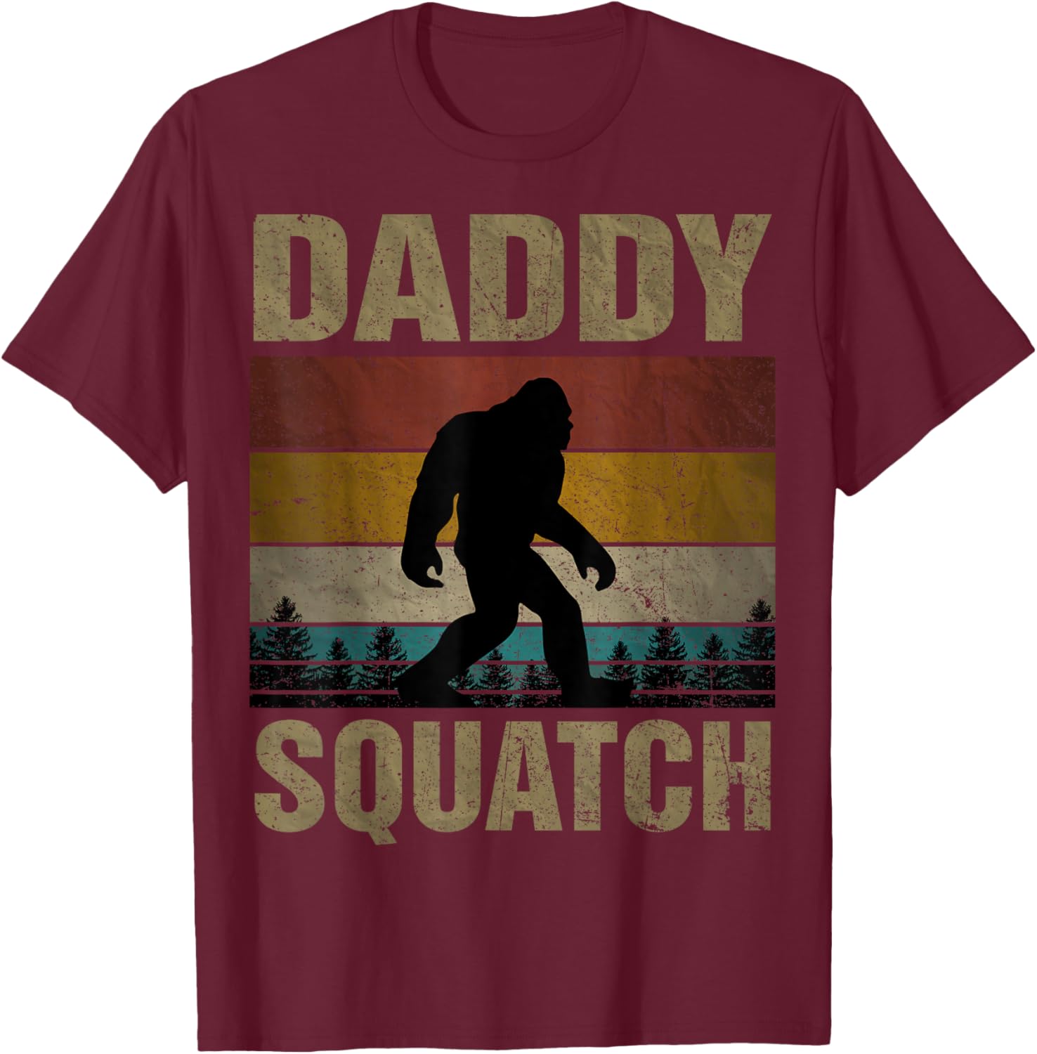 Daddy Squatch Bigfoot Dad Sasquatch Yeti Family Matching T-Shirt - T-Shirt | Maroon