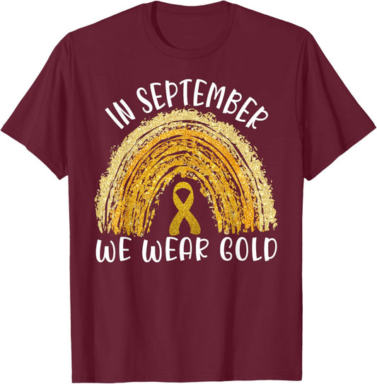 In September We Wear Gold Rainbow Childhood Cancer awareness T-Shirt - T-Shirt | Maroon