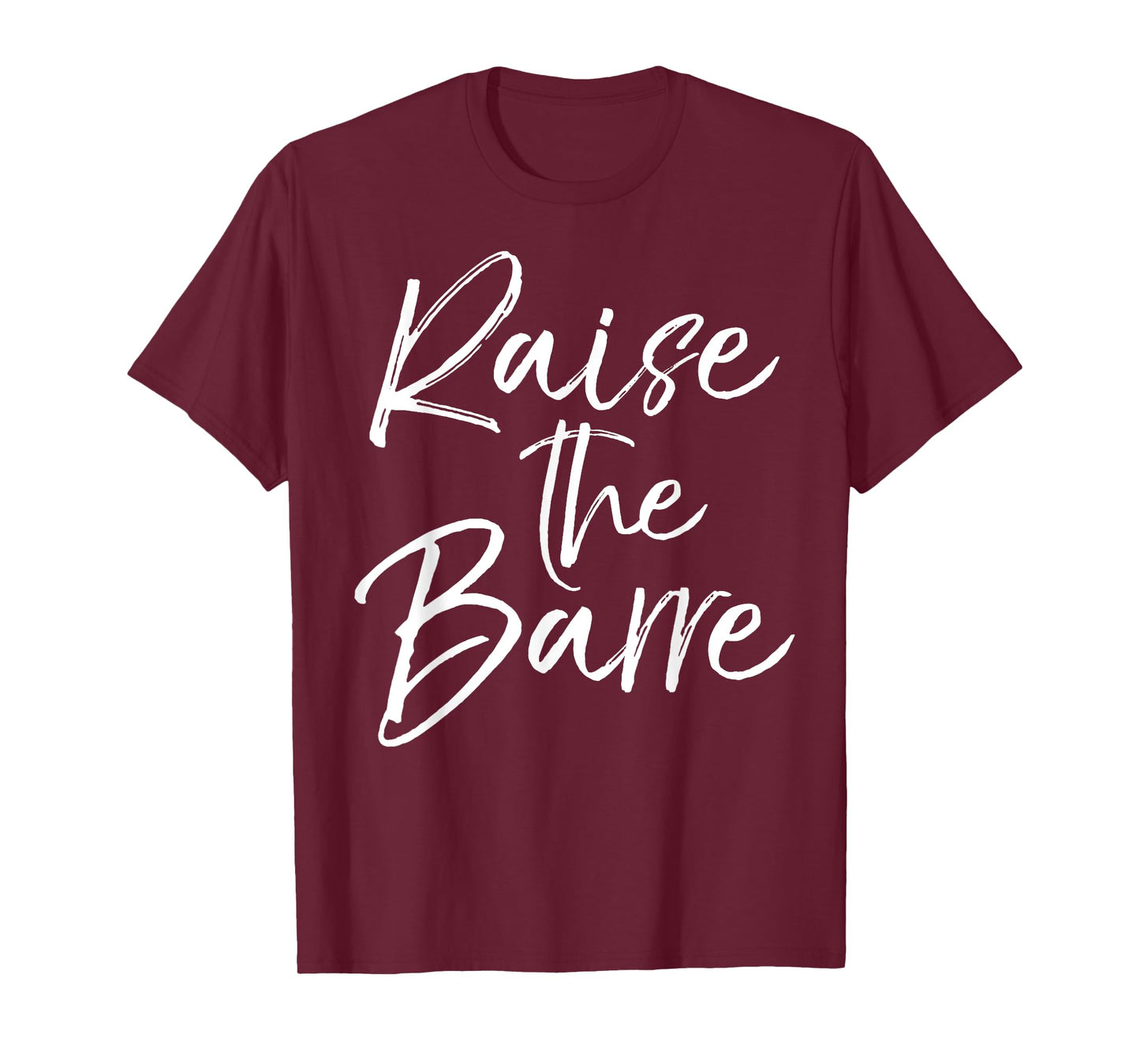 Raise the Barre Shirt for Women Cute Ballet Dancer Dancing T-Shirt