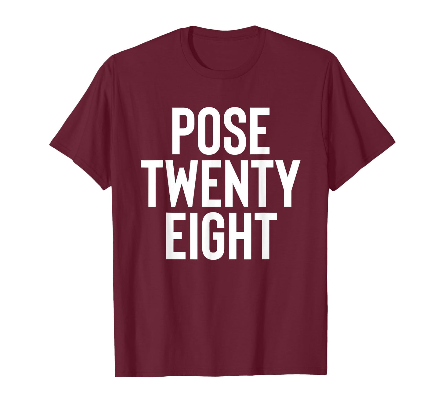 Pose 28 Twenty Eight T-Shirt