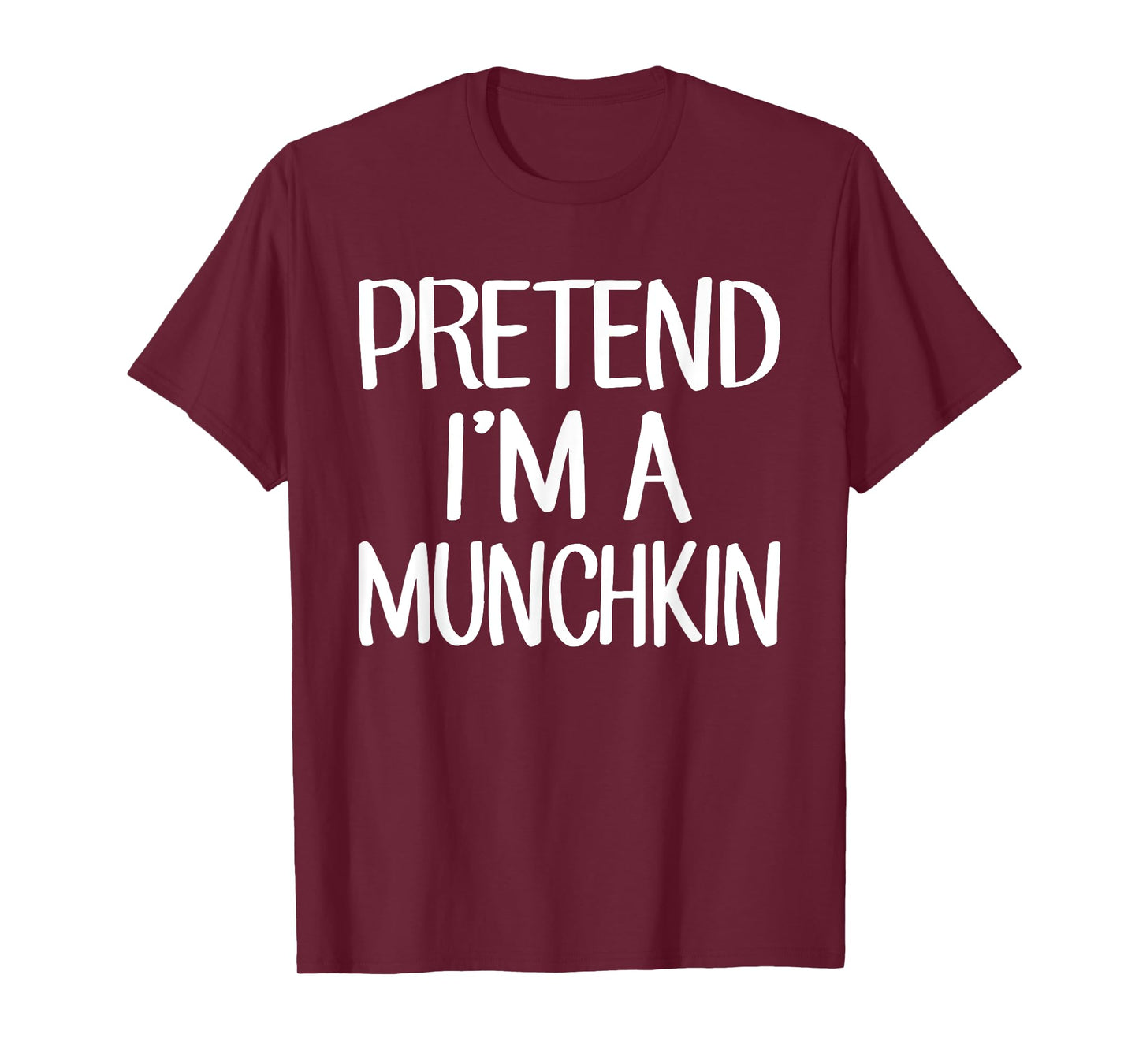 Pretend I'm A Munchkin Costume Family Lazy Easy Halloween T-Shirt