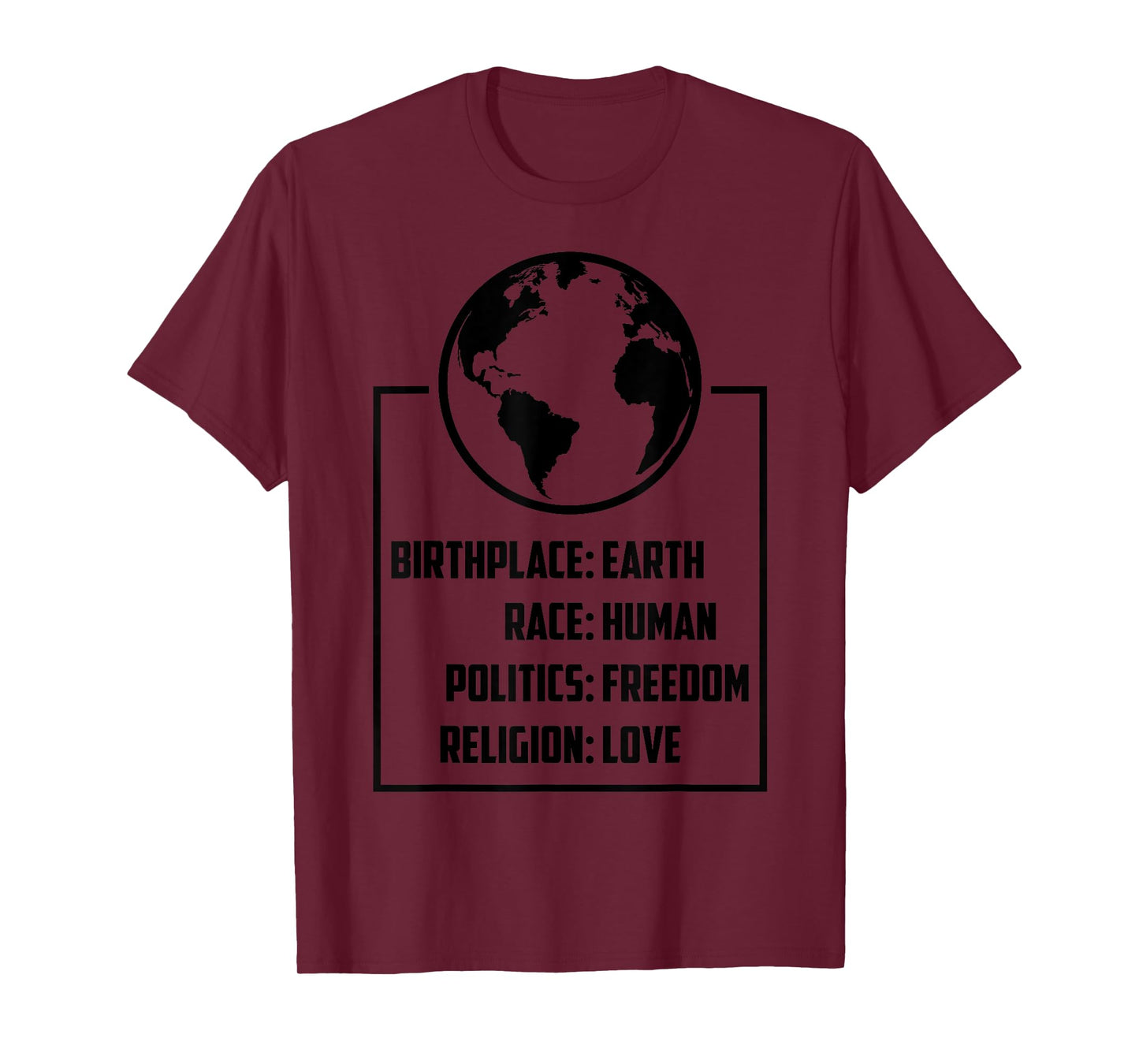 Best Birthplace Earth Race Human Politics Freedom Love Gift T-Shirt