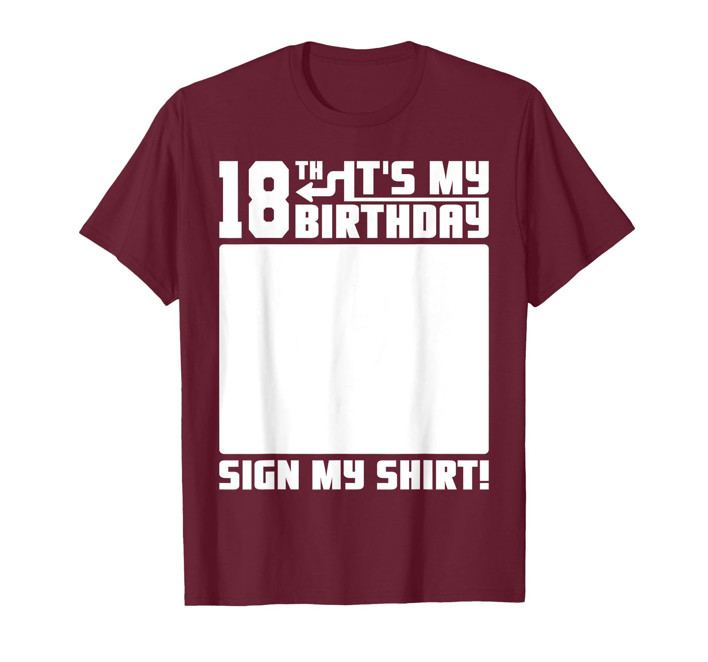 It's My 18th Birthday 18 Years Old Funny 18 Yrs Bday Sign My T-Shirt