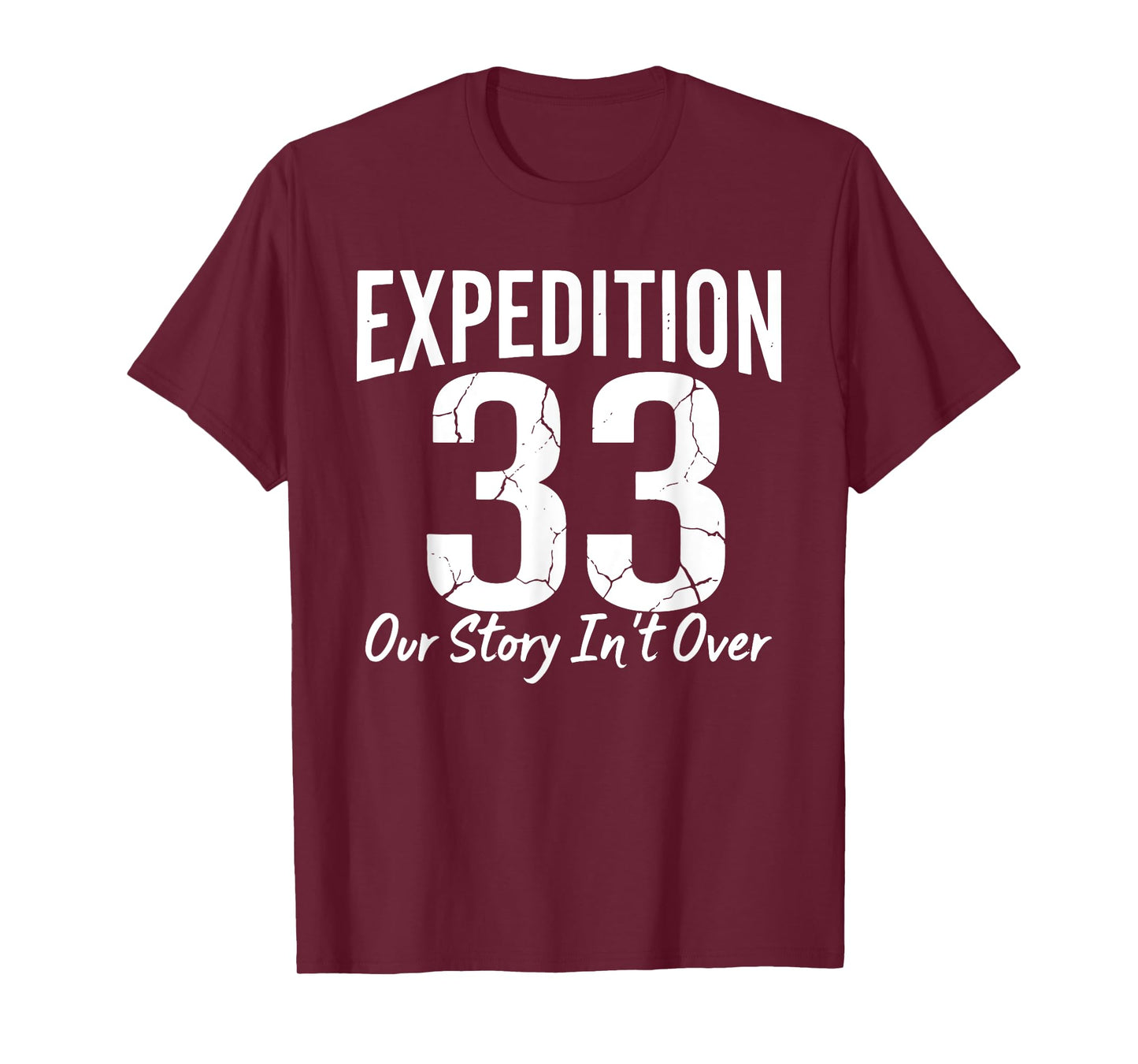 Expedition 33 Our Story Isn't Over Cracked Font Design T-Shirt