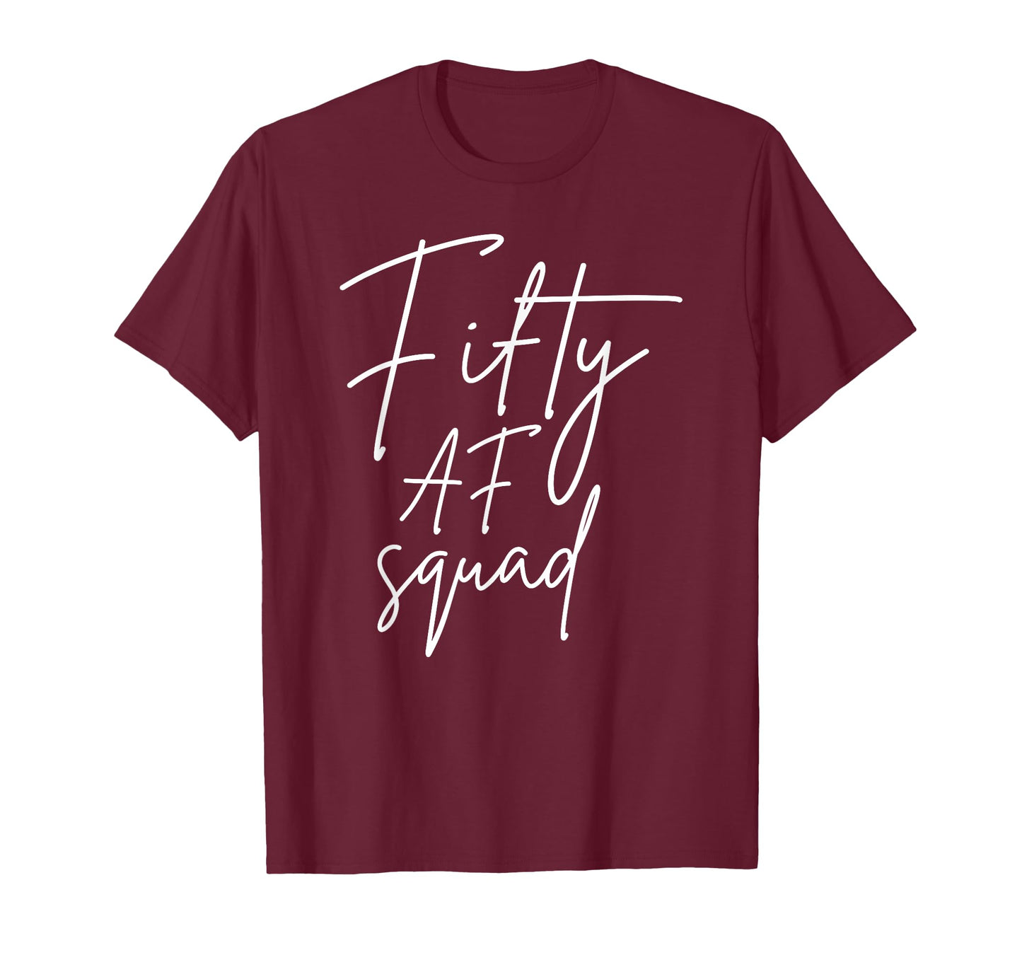 Fifty AF Squad 50th Bday Turning 50 Party 50th Birthday T-Shirt