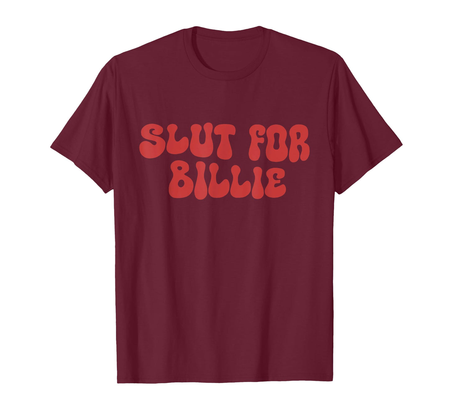Slut For Billie T-Shirt