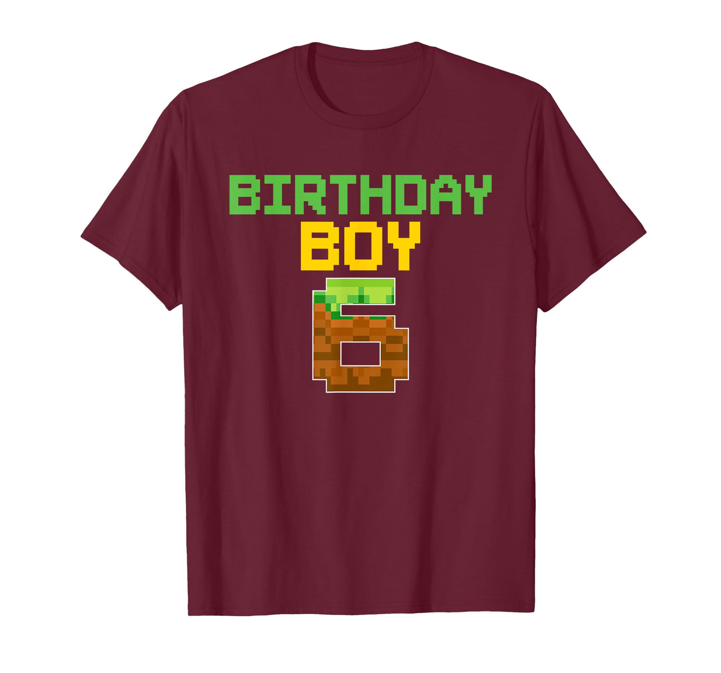 Birthday Boy 6 Year Old Gamer Pixel Number 6th Bday Party T-Shirt