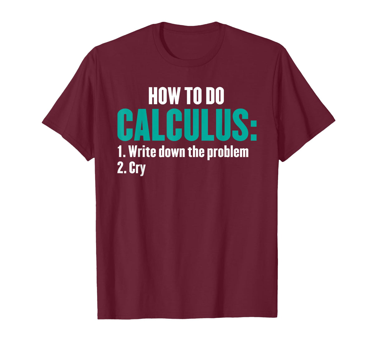 Funny Math How To Do Calculus Funny Algebra T-Shirt
