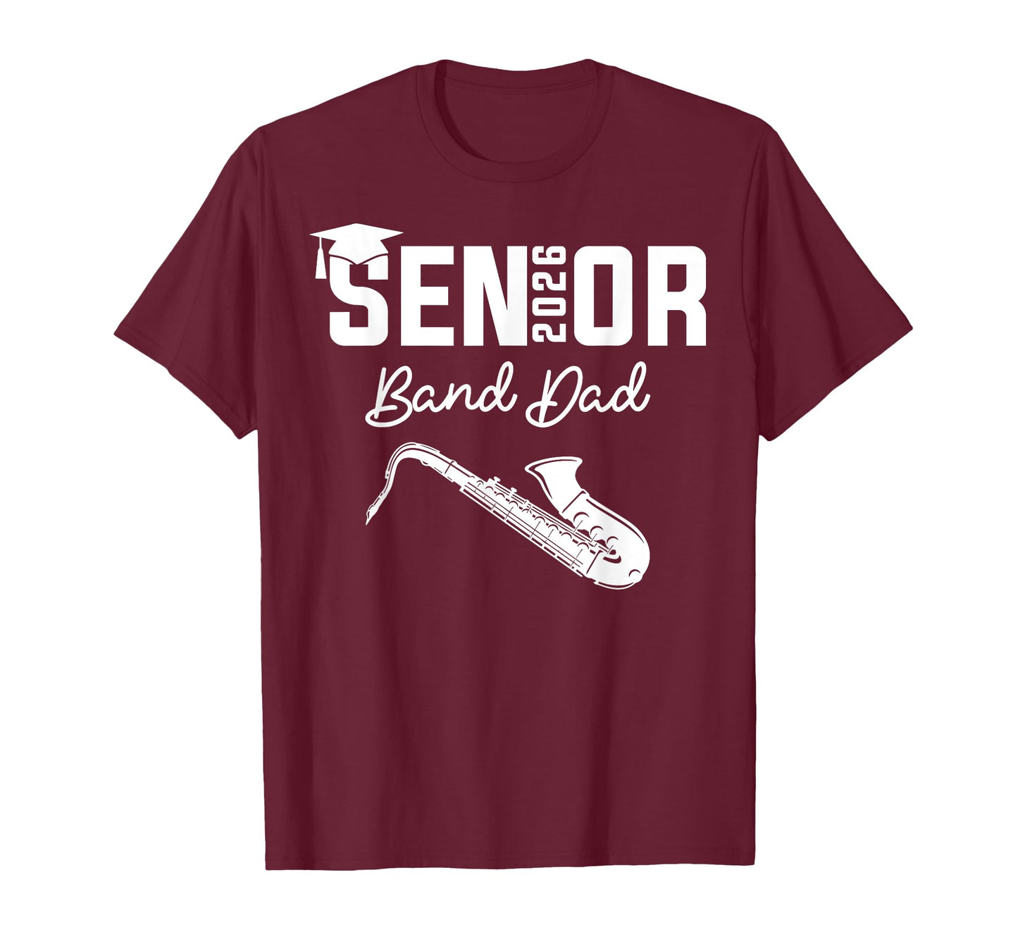 Senior Band Dad 2026 Marching Band Class Of 2026 Saxophone T-Shirt