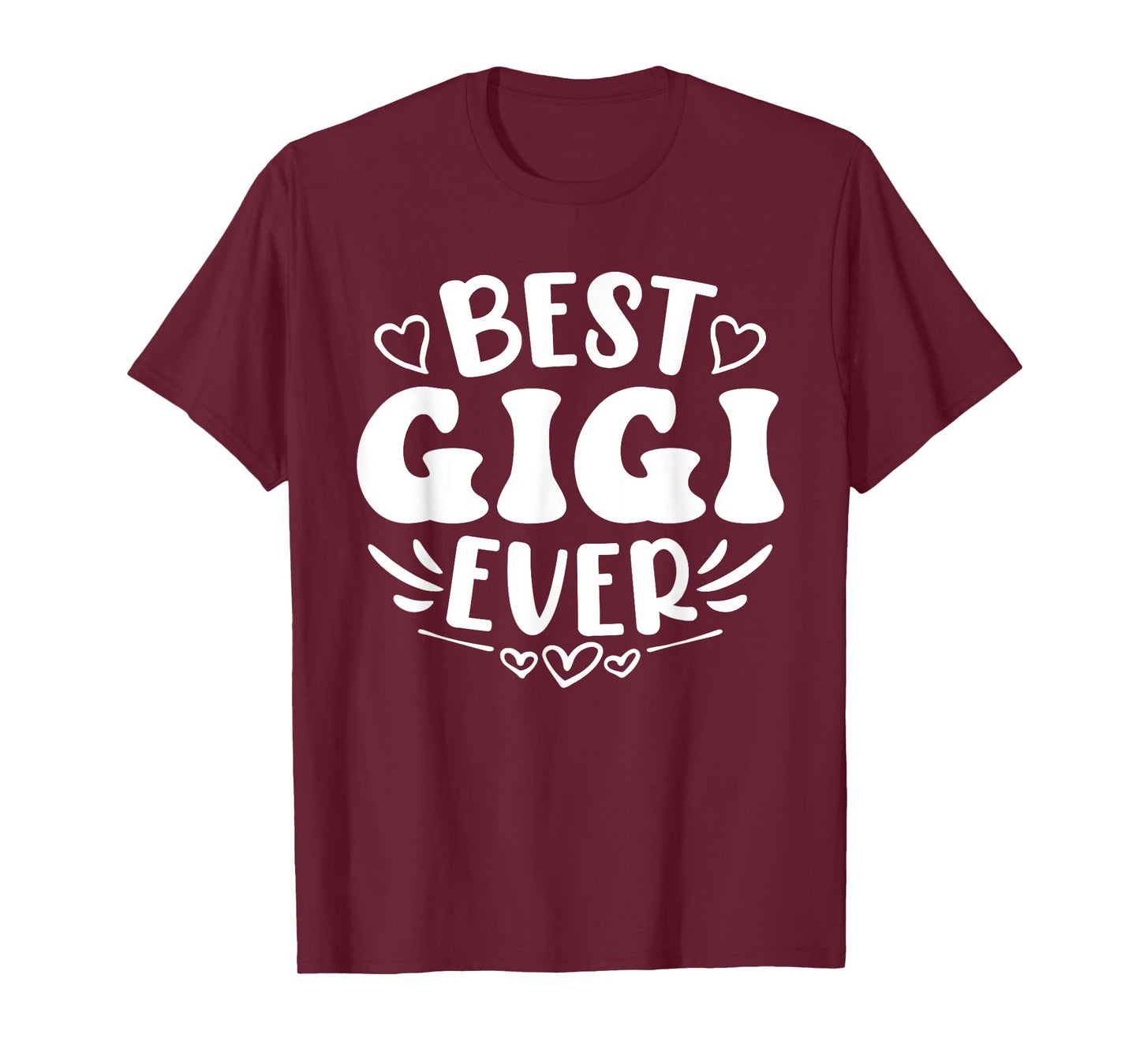 Best Gigi Ever Funny Mother's Day Grandma T-Shirt