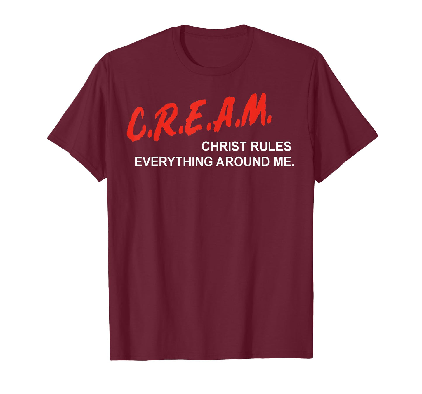 CREAM Christ Rules Everything Around Me T-Shirt
