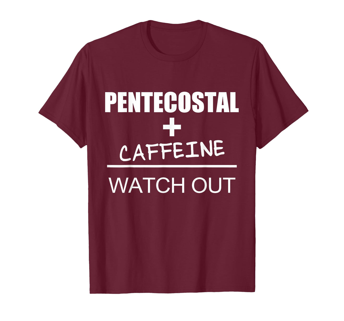 Christian Pentecostal Caffeine Shirt T-Shirt