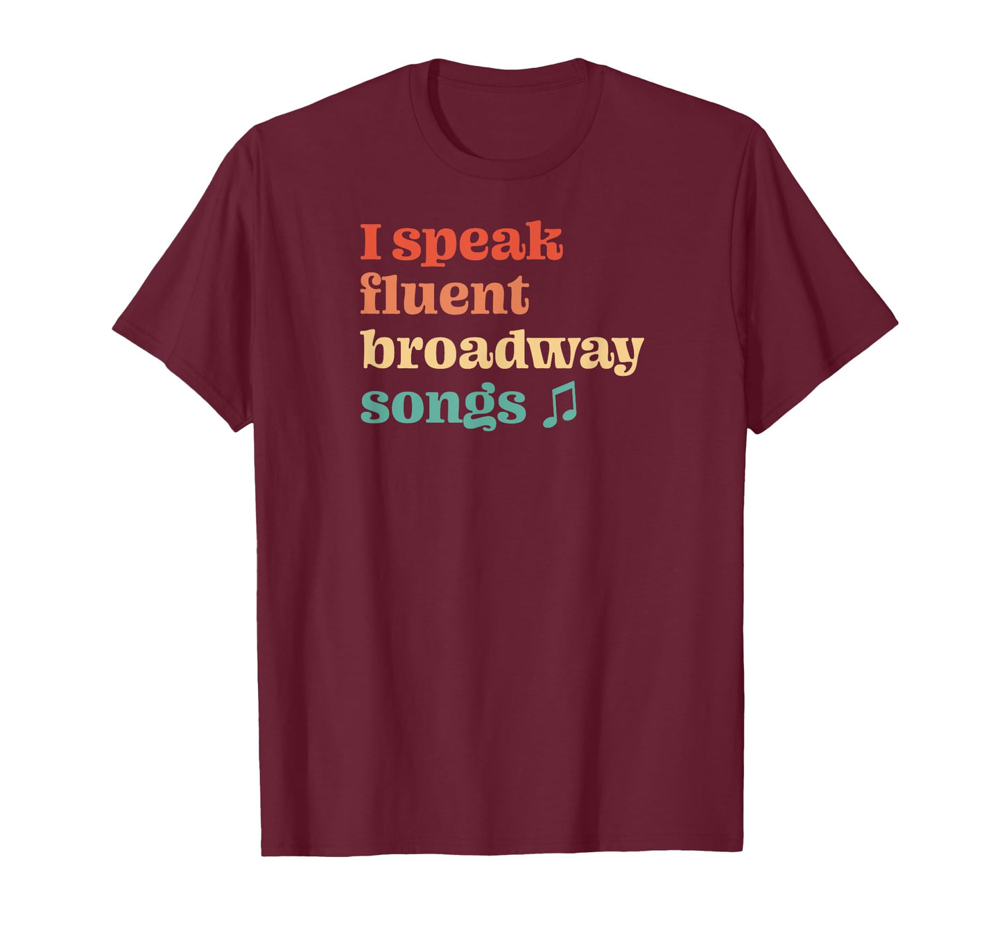 I Speak Fluent Broadway Songs Retro Musical T-Shirt