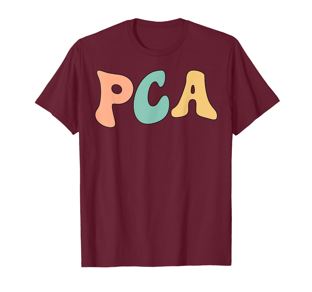 Groovy PCA Patient Care Assistant PCA Squad T-Shirt