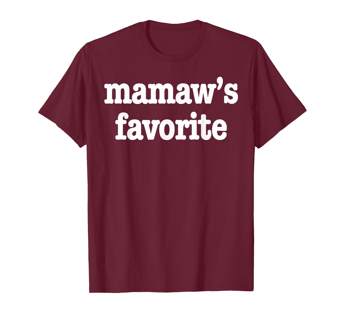 Mamaw's Favorite Funny Trendy Mother's Day Saying Boy Girl T-Shirt