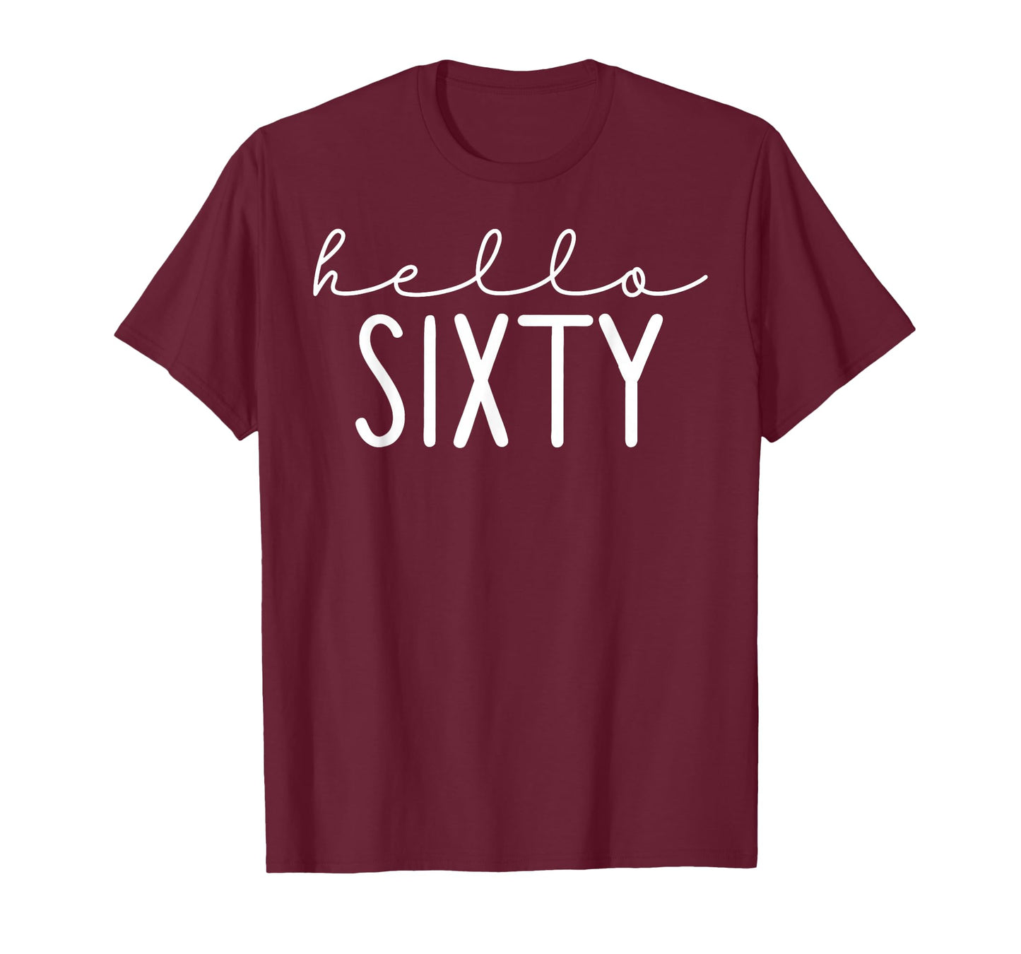 Hello Sixty 60 Years Old 60th Birthday Party Apparel T-Shirt