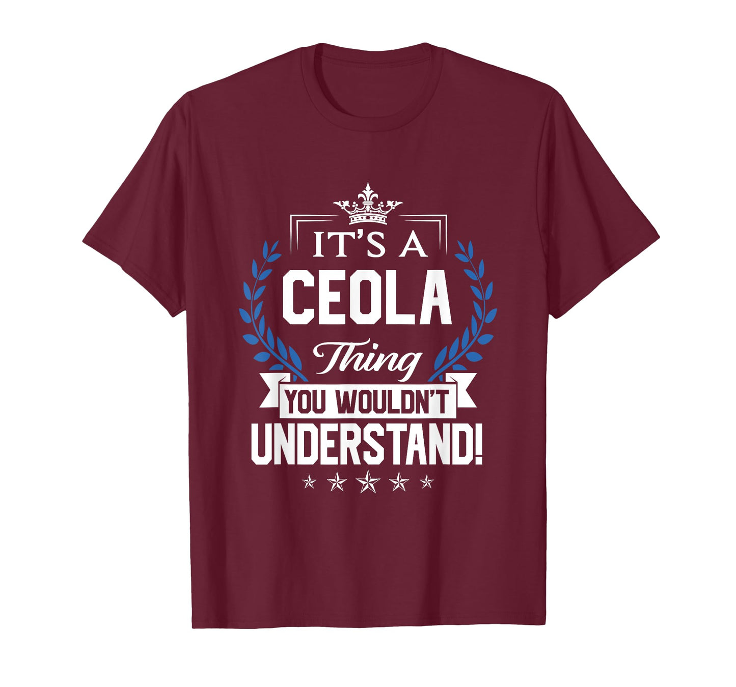 Ceola Name - Ceola Thing Name You Wouldn't Understand T-Shirt