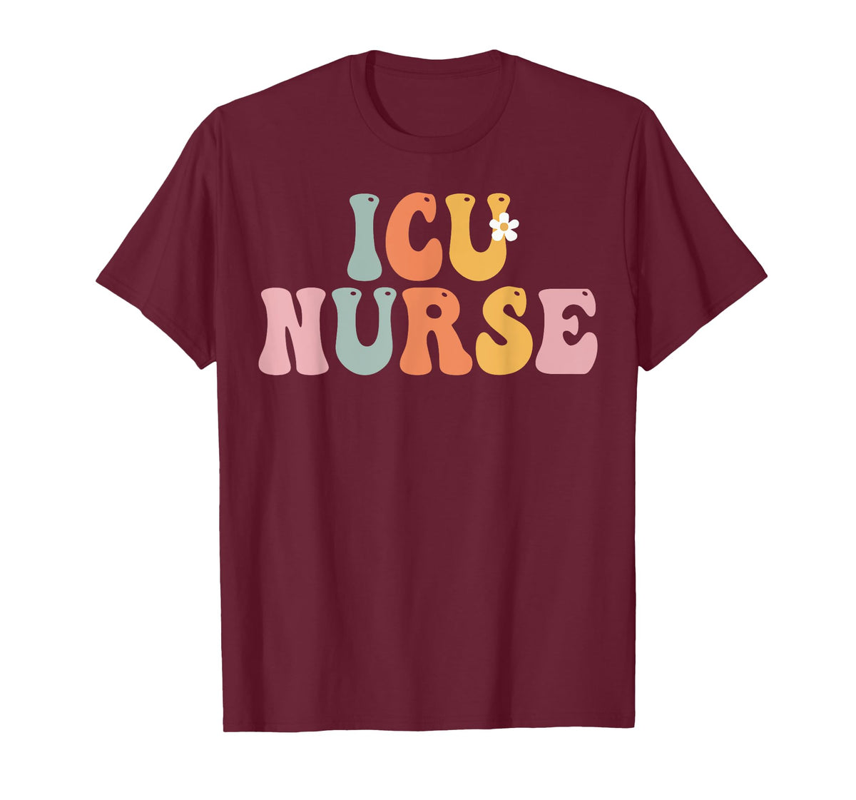 ICU Nurse Week Groovy Appreciation Day For Women For Work T-Shirt