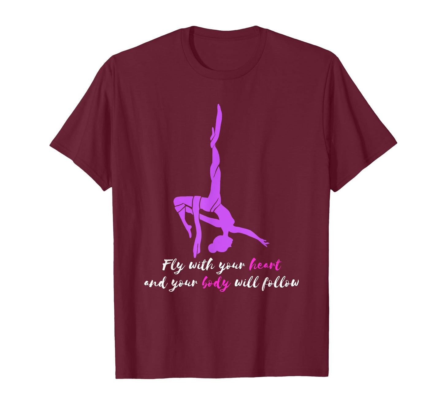 Fly With Your Heart Aerial Silk Trapeze Aerial Yoga Aerial T-Shirt