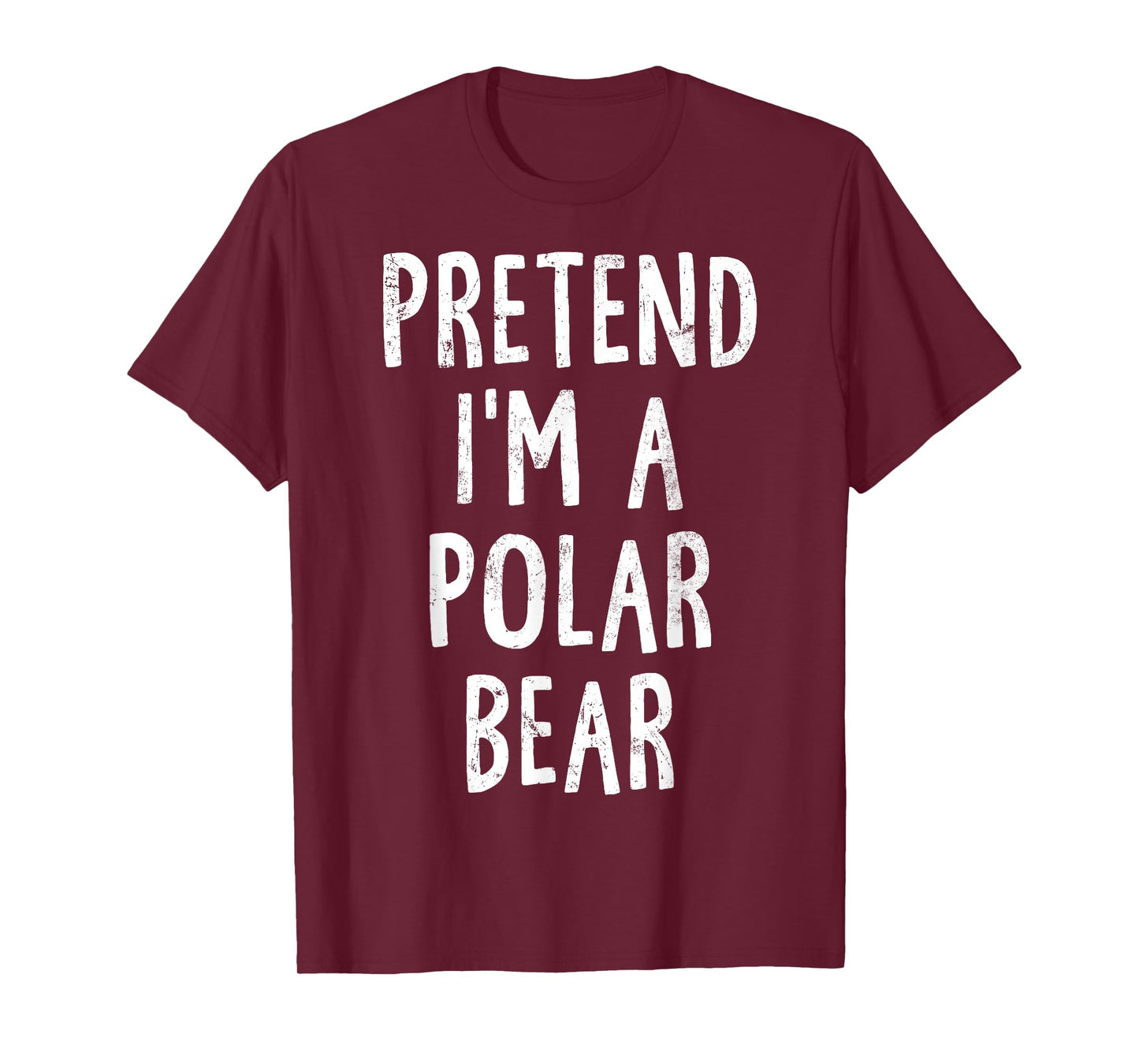 Pretend I'm A Polar Bear Lazy Easy Halloween Costume T-Shirt