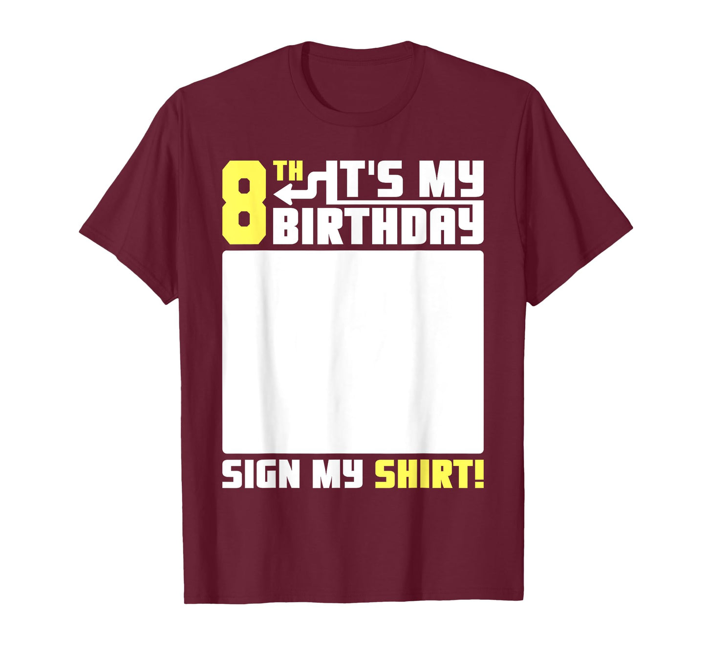 Its My 8th Birthday 8 Years Old Funny 8 Yrs Kid Bday Sign My T-Shirt