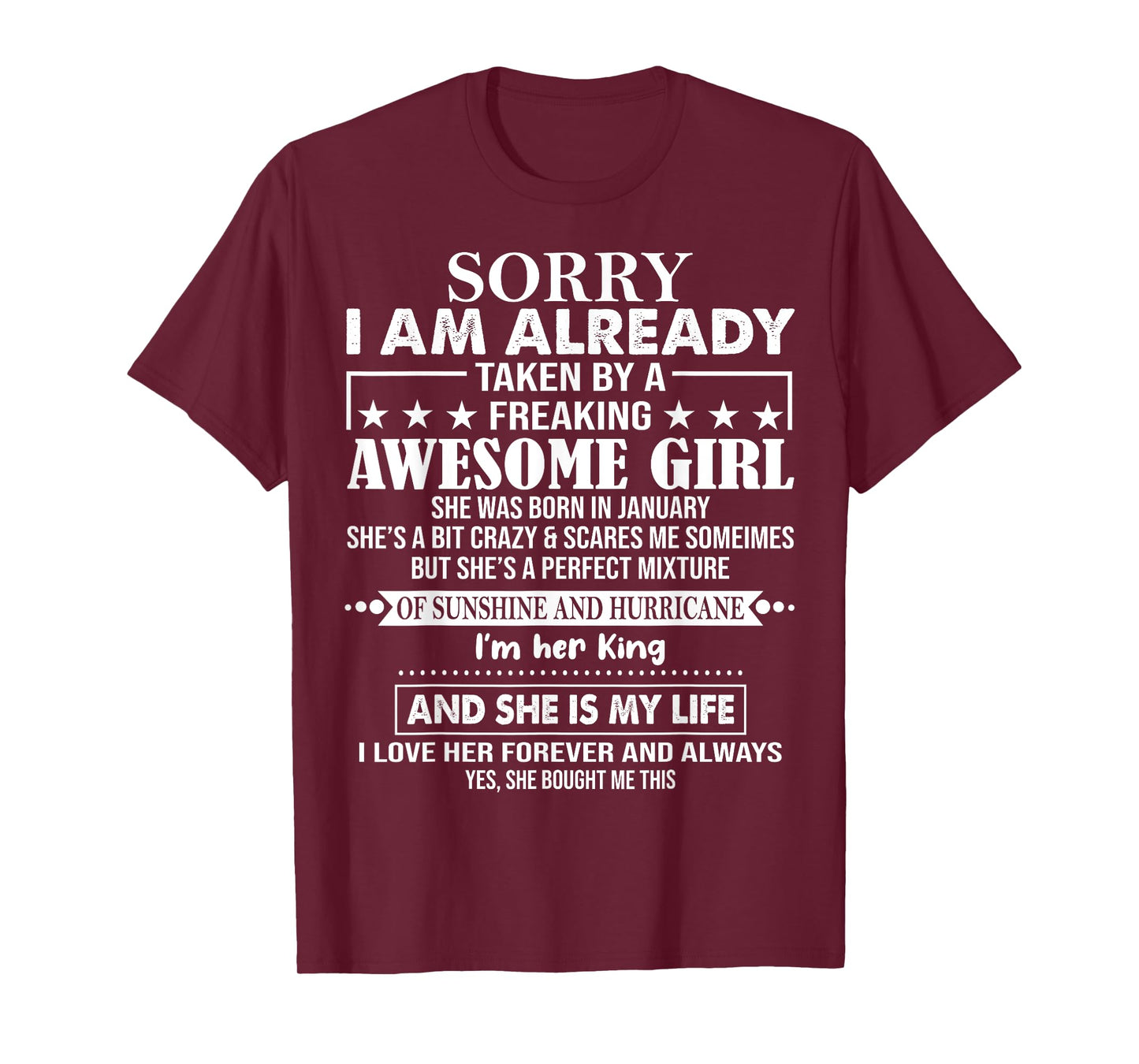 Sorry I Am Already Taken By A Freaking Awesome Girl JANUARY T-Shirt