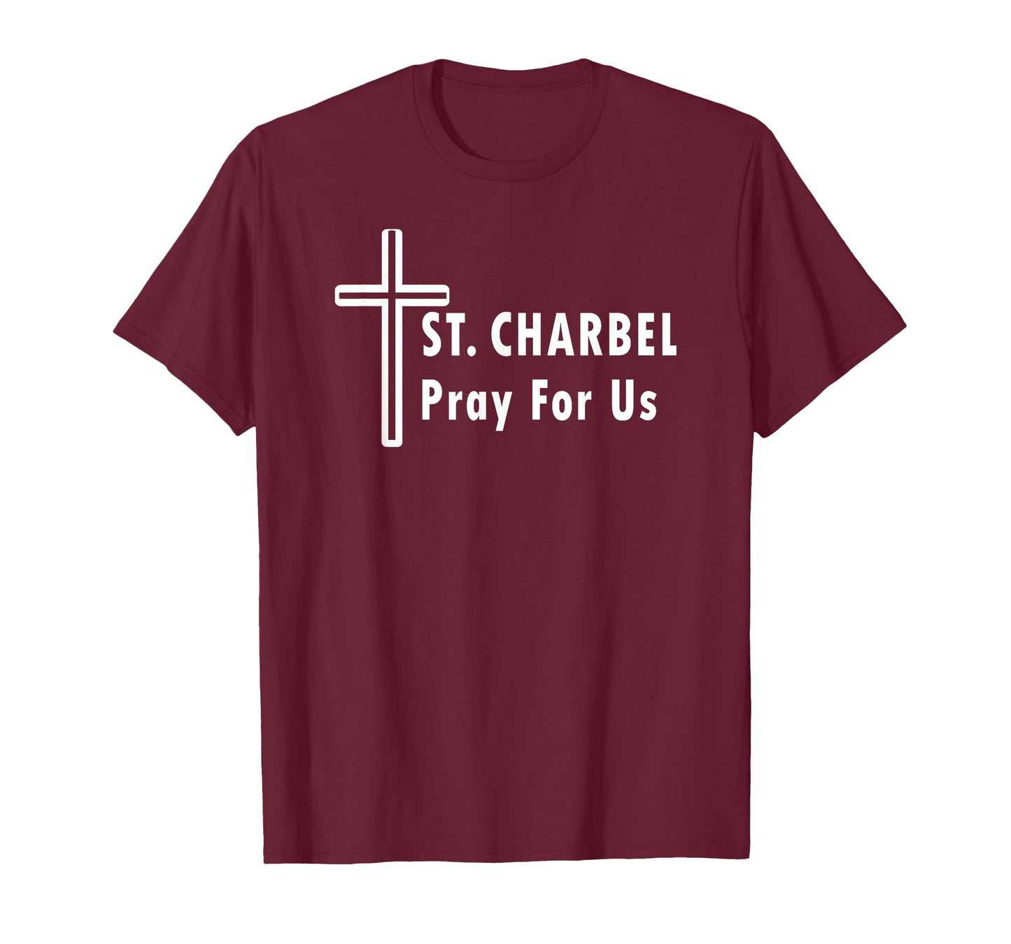 St. Charbel Pray for Us Catholic Saint Healing Miracles T-Shirt