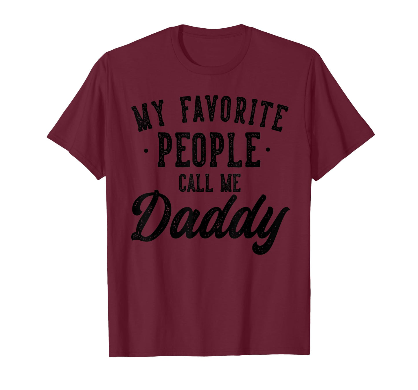My Favorite People Call Me Daddy Father's Day T-Shirt