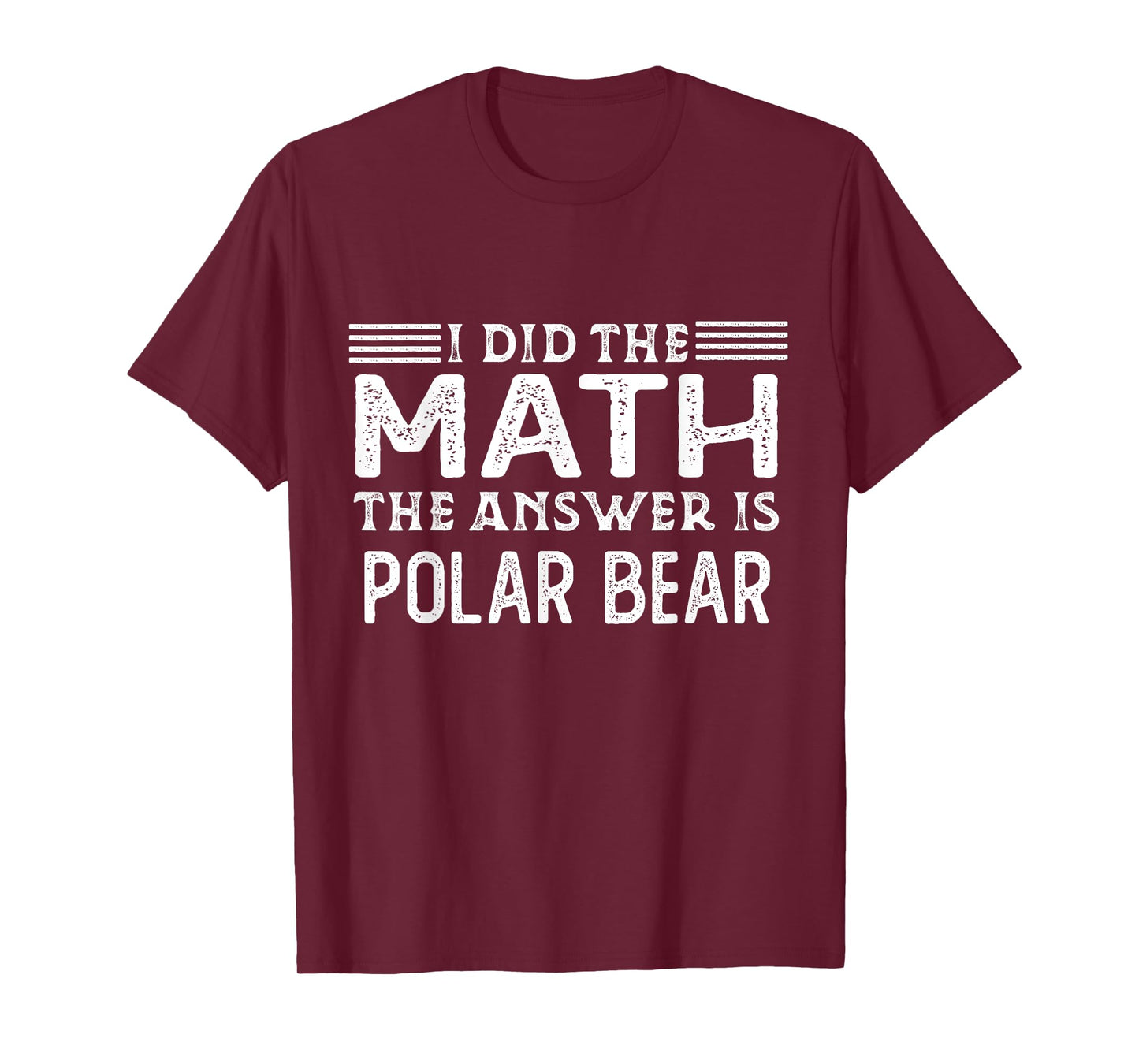 The Answer Is Polar Bear Funny Math Teacher Student T-Shirt