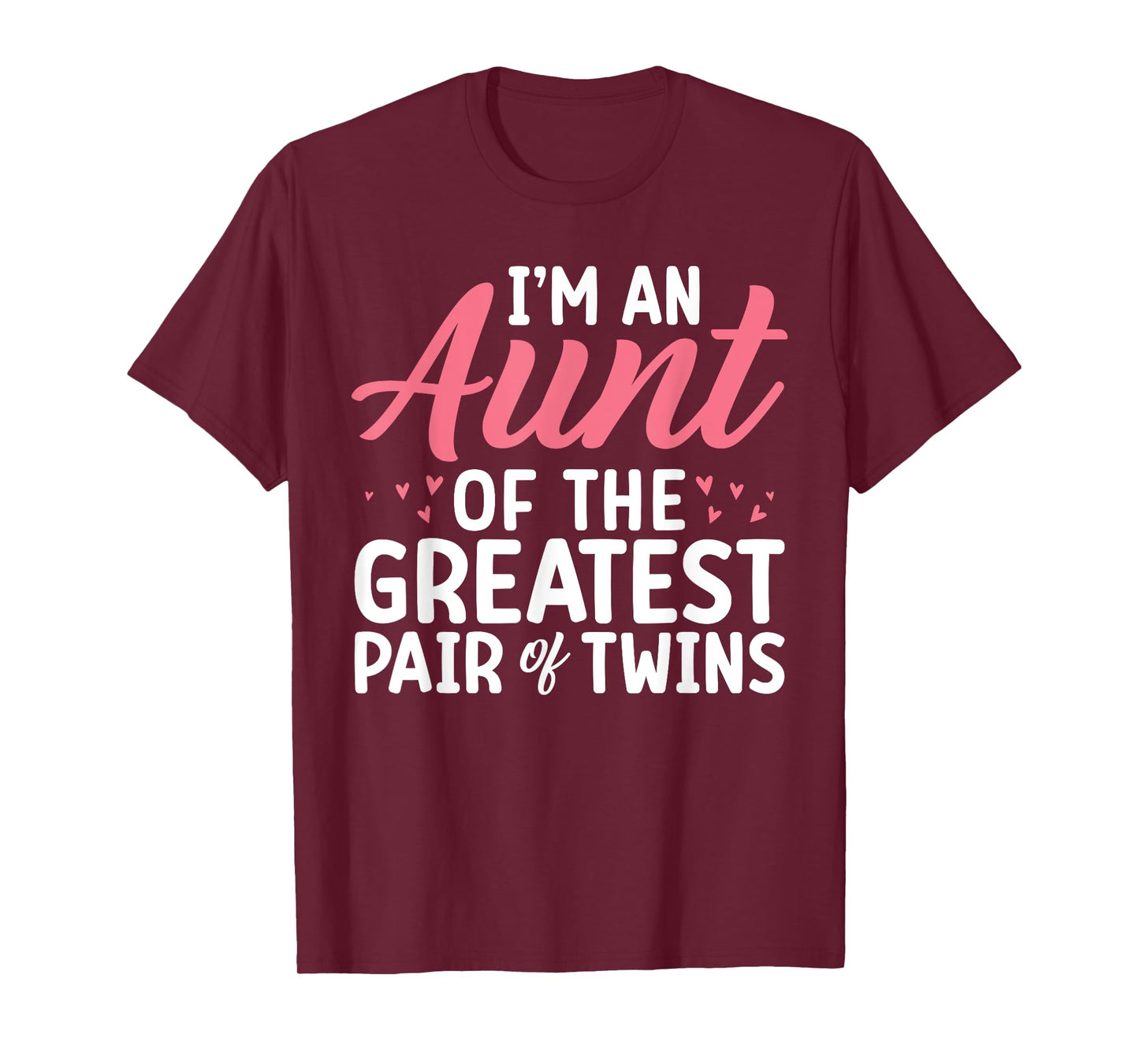 Im an Aunt of the greatest pair of Twins Aunt T-Shirt