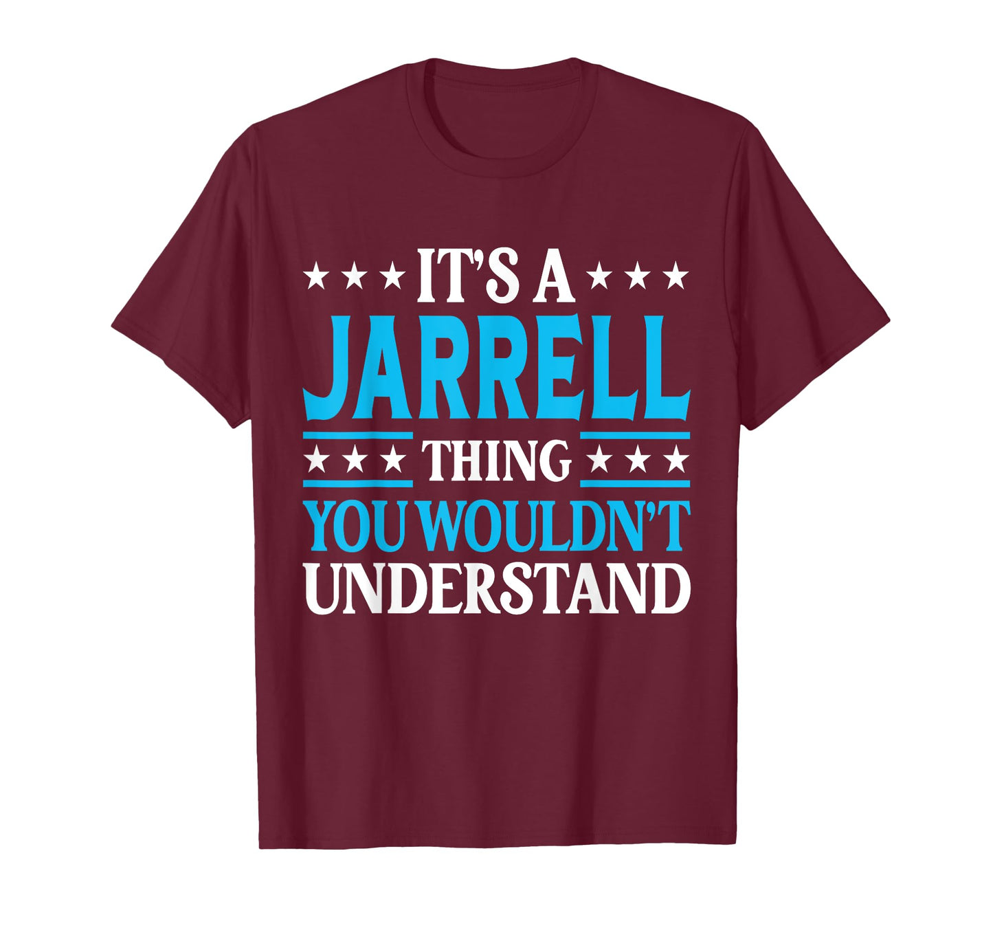 Jarrell Thing Wouldn't Understand Personal Name Jarrell T-Shirt