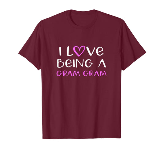 I Love Being A Gram-Gram Cute Cool Grandma GramGram T-Shirt