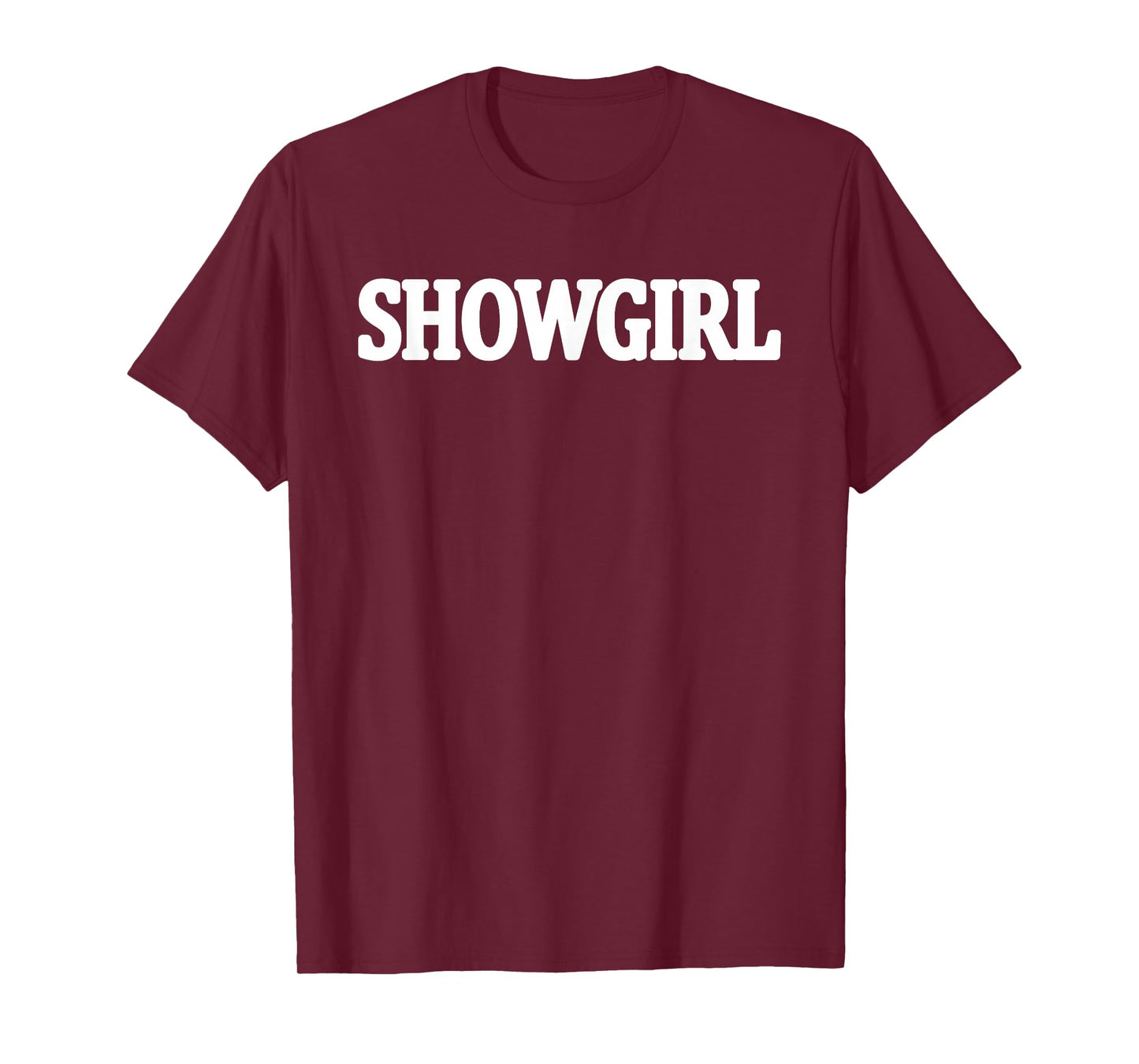 Funny Showgirl T-Shirt