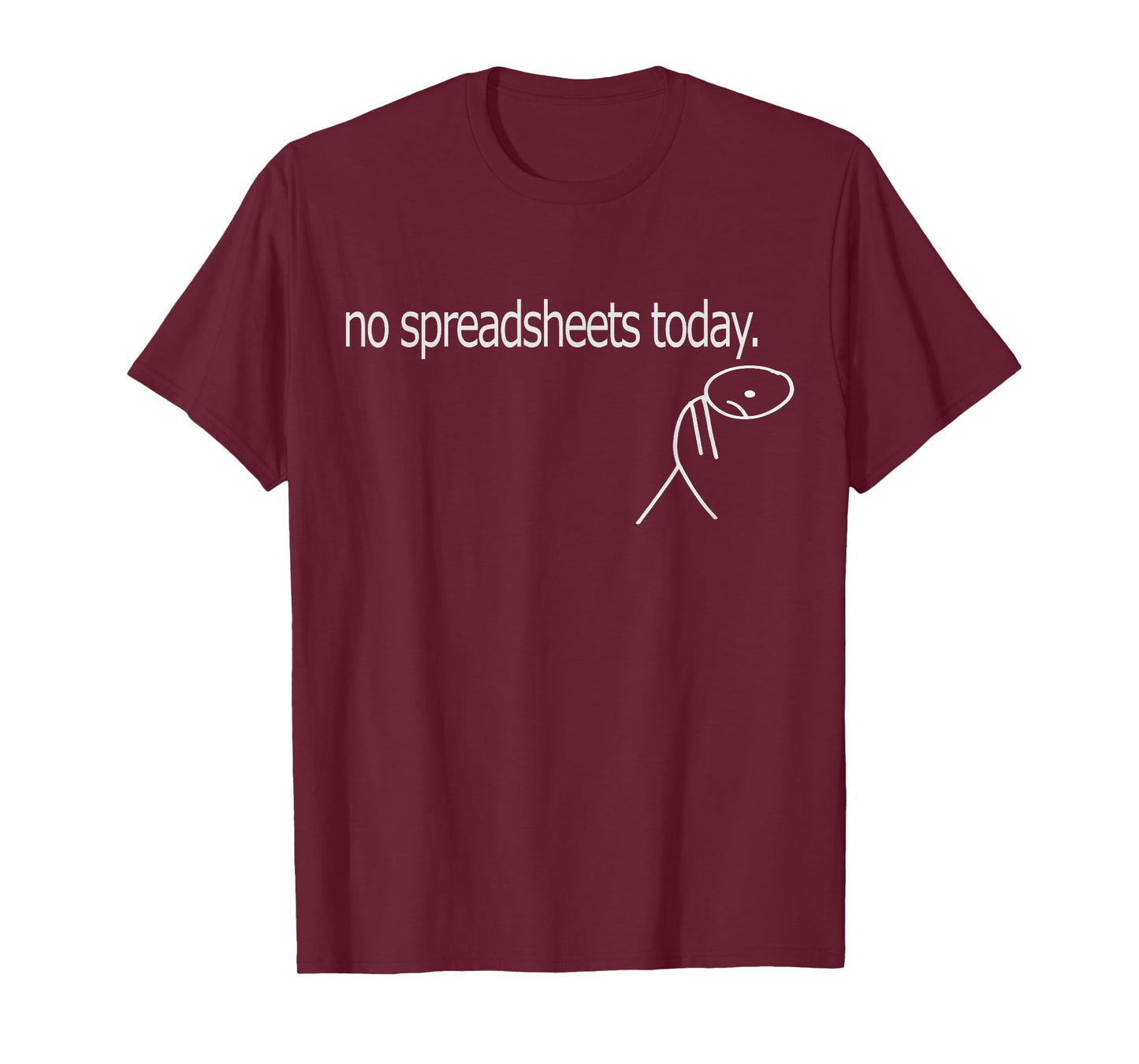 No Spreadsheets Today Accounting Spreadsheets Accountant T-Shirt