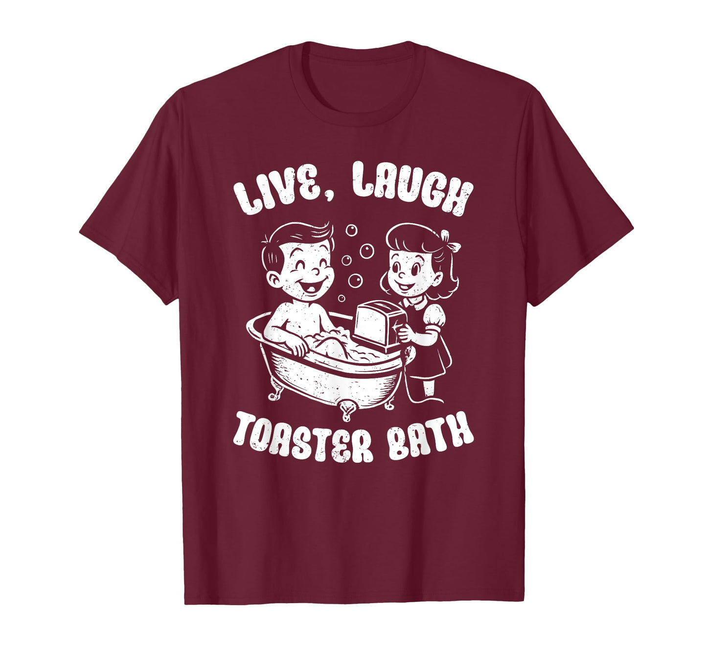 Live Laugh Toaster Bath, Funny Retro Kids Toaster Bath T-Shirt