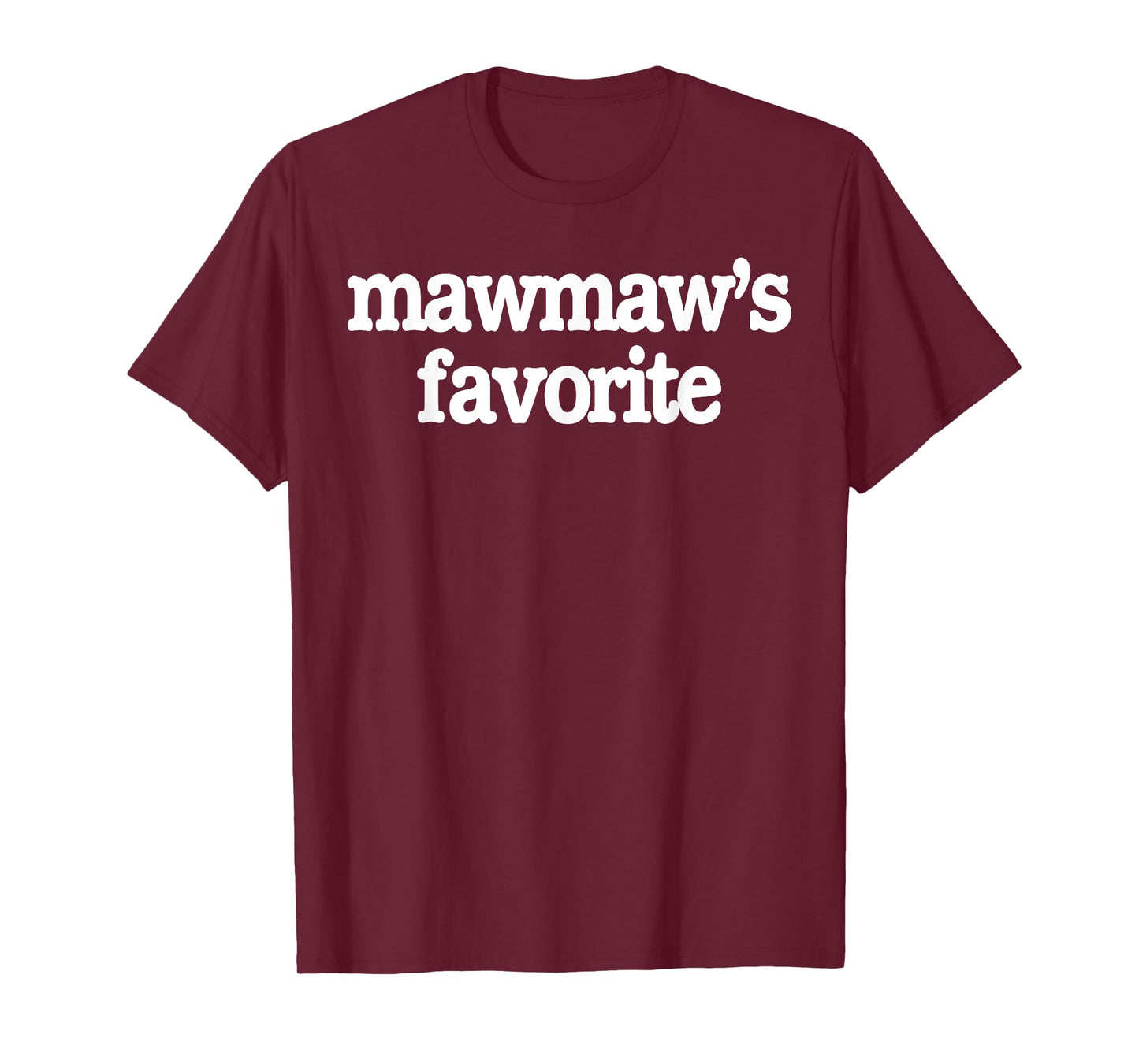 Funny Mawmaw's Favorite Son Daughter Grandchild Humor T-Shirt