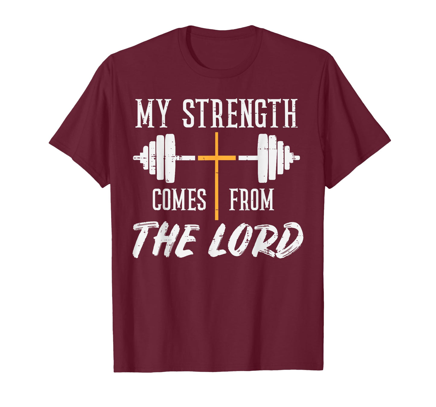 Gym My Strength Comes From Lord Workout Christian Women Men T-Shirt