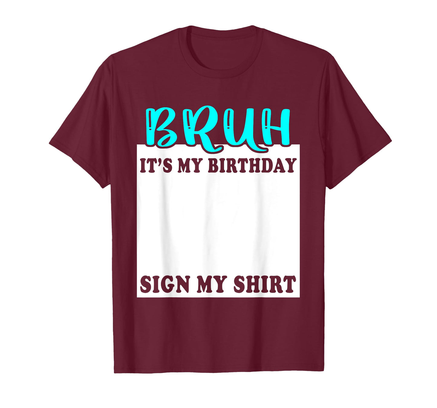 Bruh It's My Birthday Sign My Birthday Funny Bday Party T-Shirt