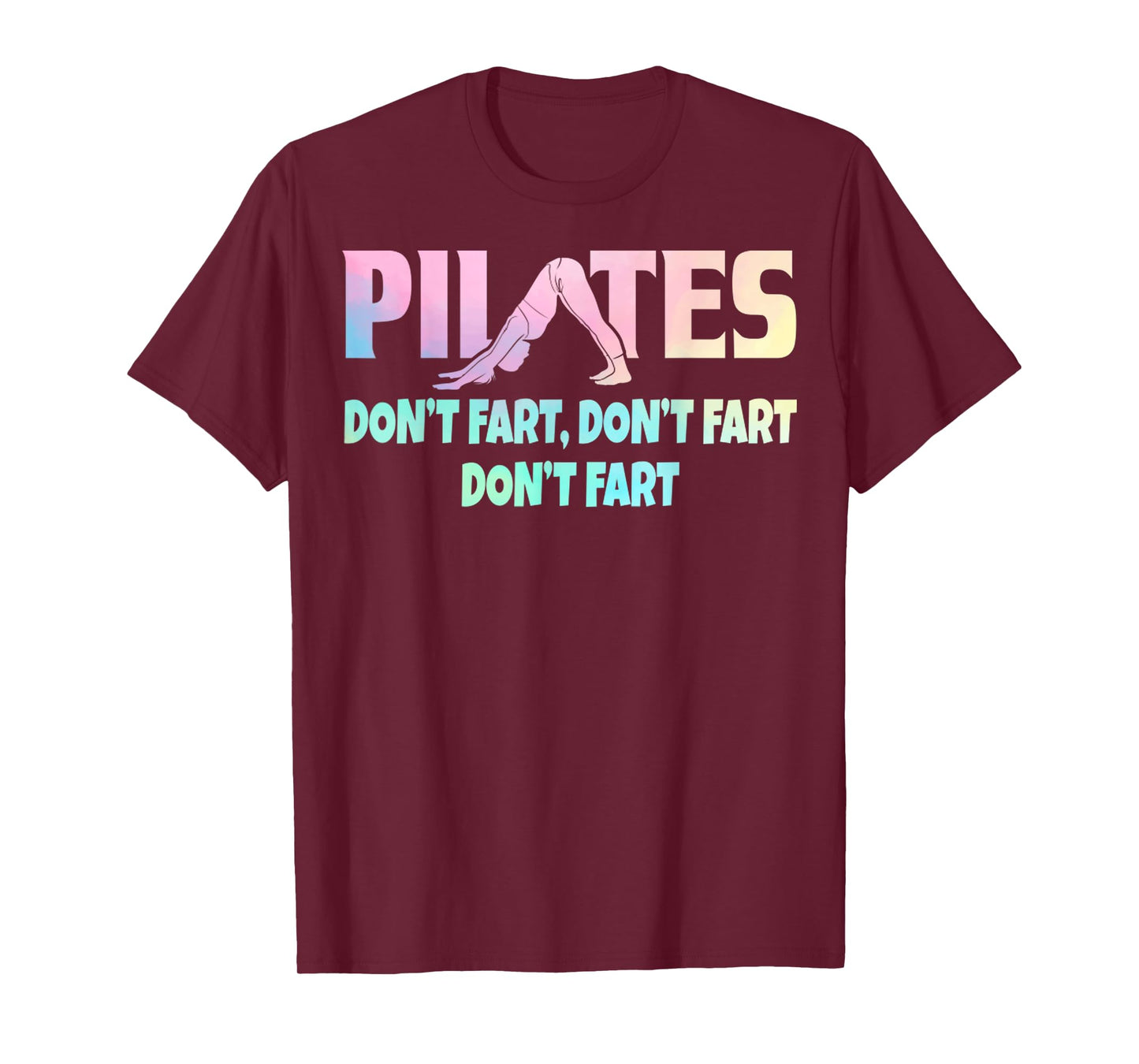 Don't Fart Pilates Gift Funny Teacher Yoga Lover T-Shirt for Men Women