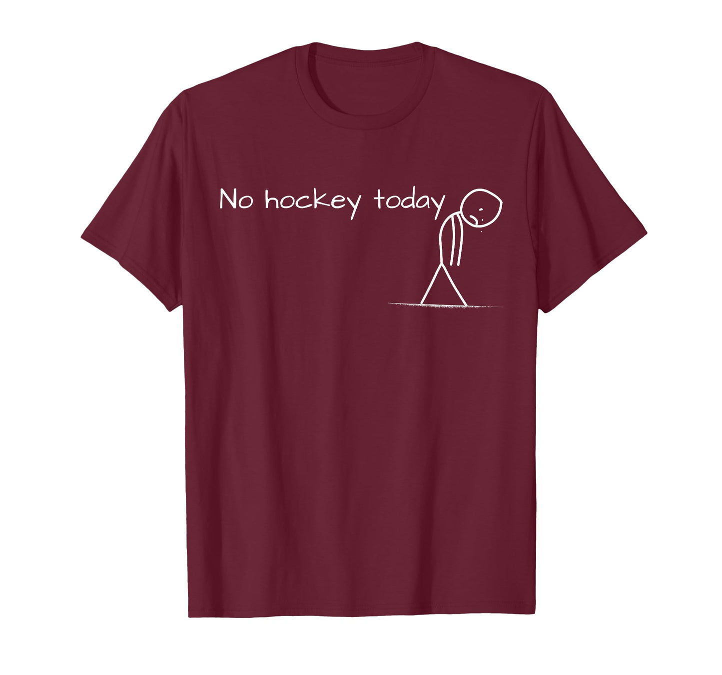 No Hockey Today Sad Stick Figure Great Gift for Hockey Lover T-Shirt