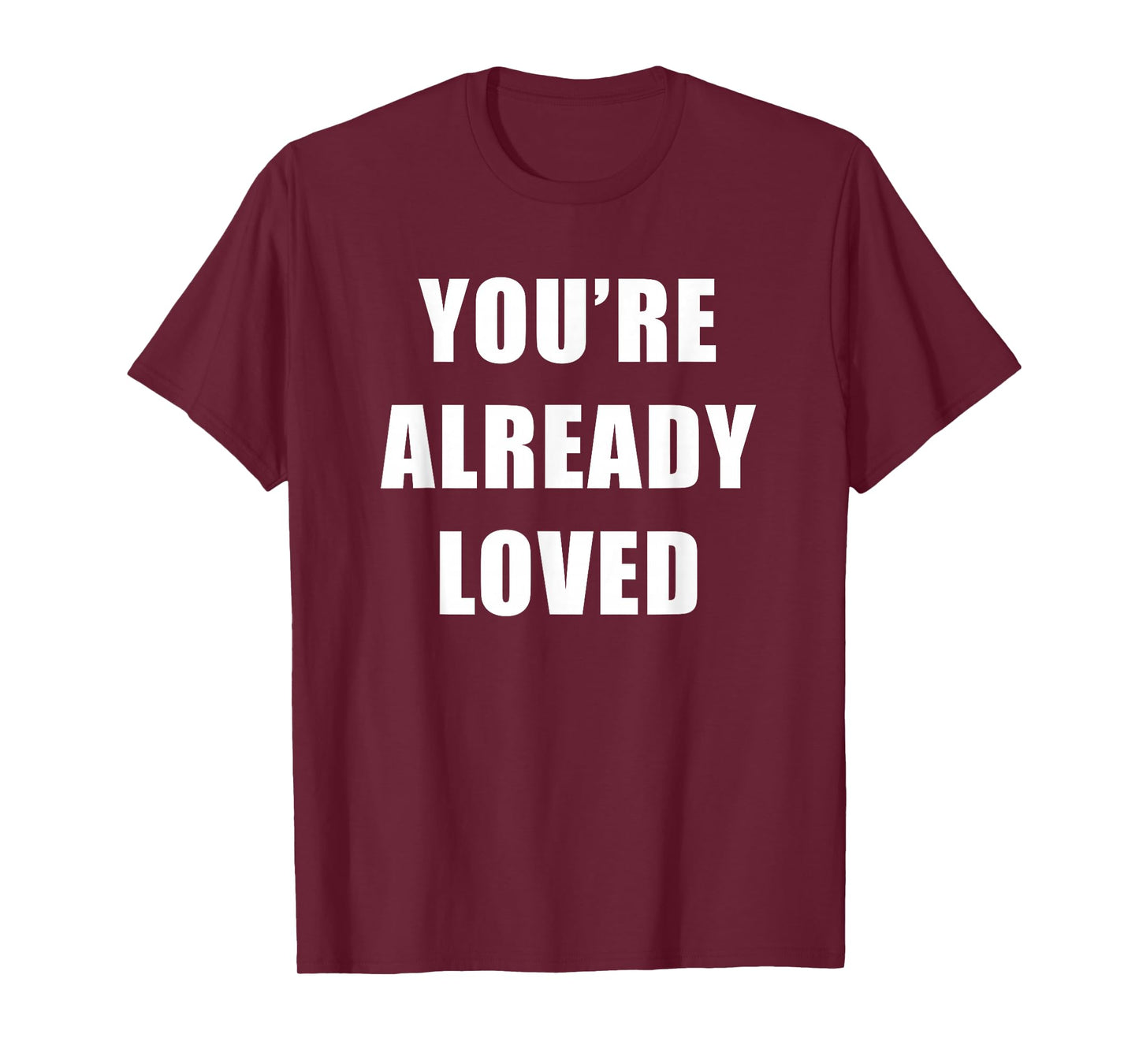 You're Already Loved – Sunday Christian Faith Staff Uniform T-Shirt