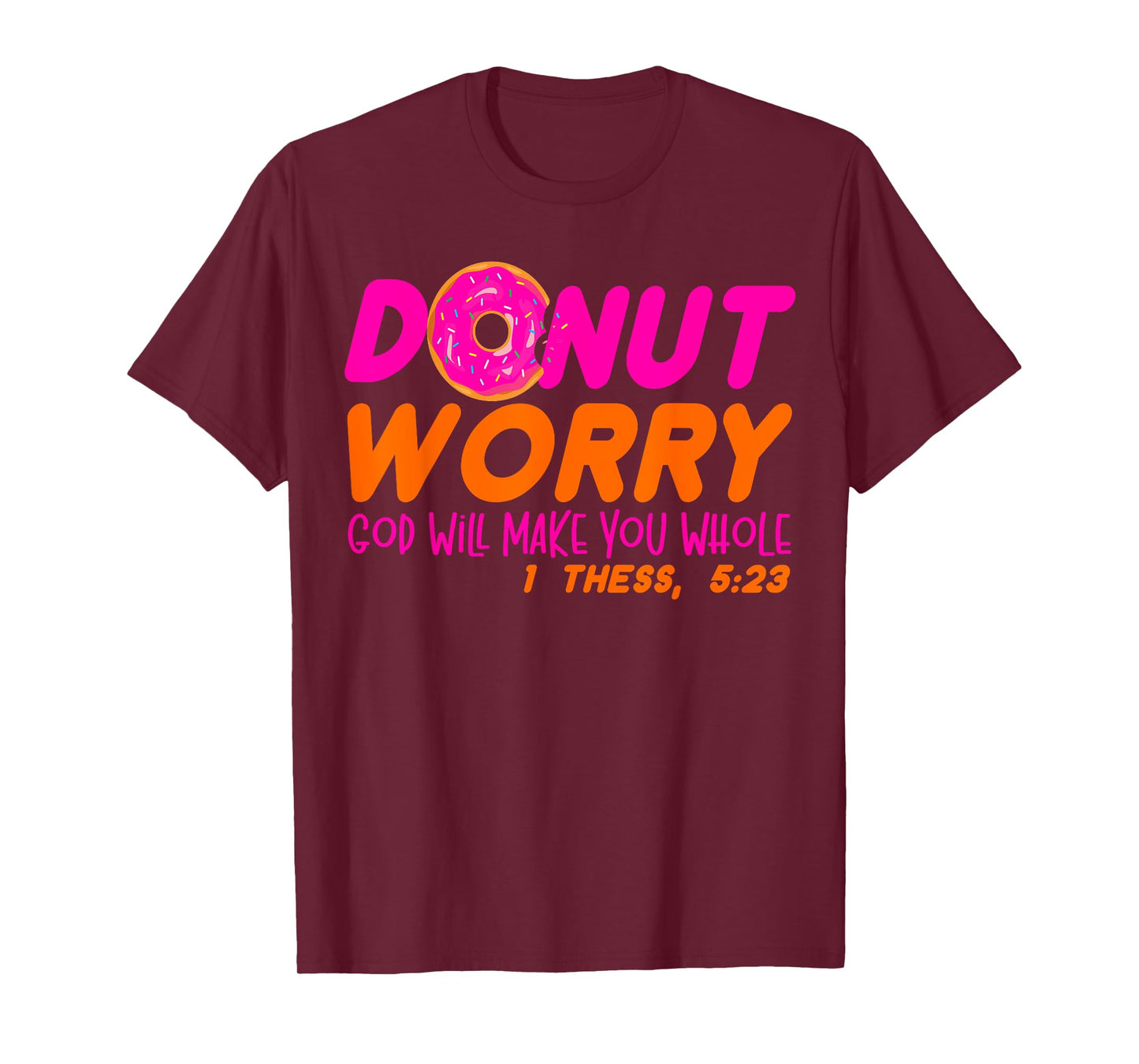God will make you whole funny men women Jesus doughnut donut T-Shirt