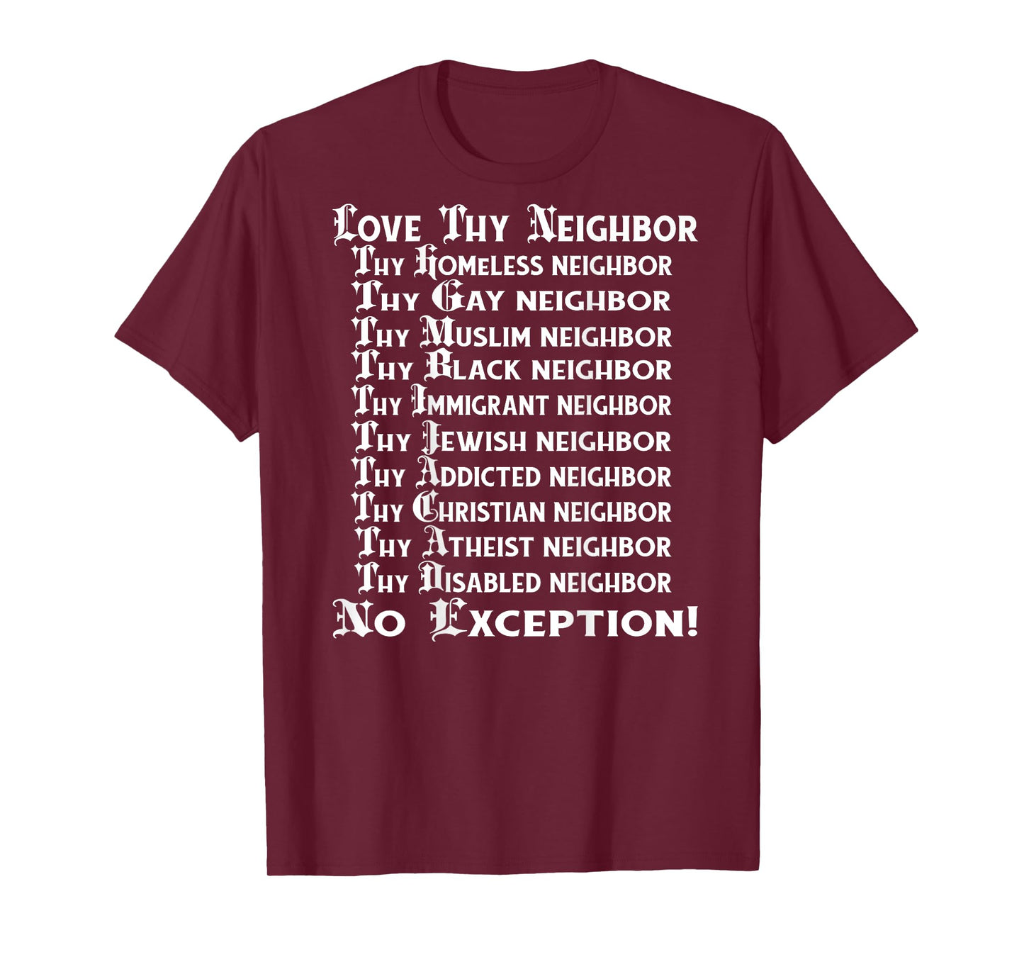 Love Thy Neighbor BACK PRINT T-Shirt
