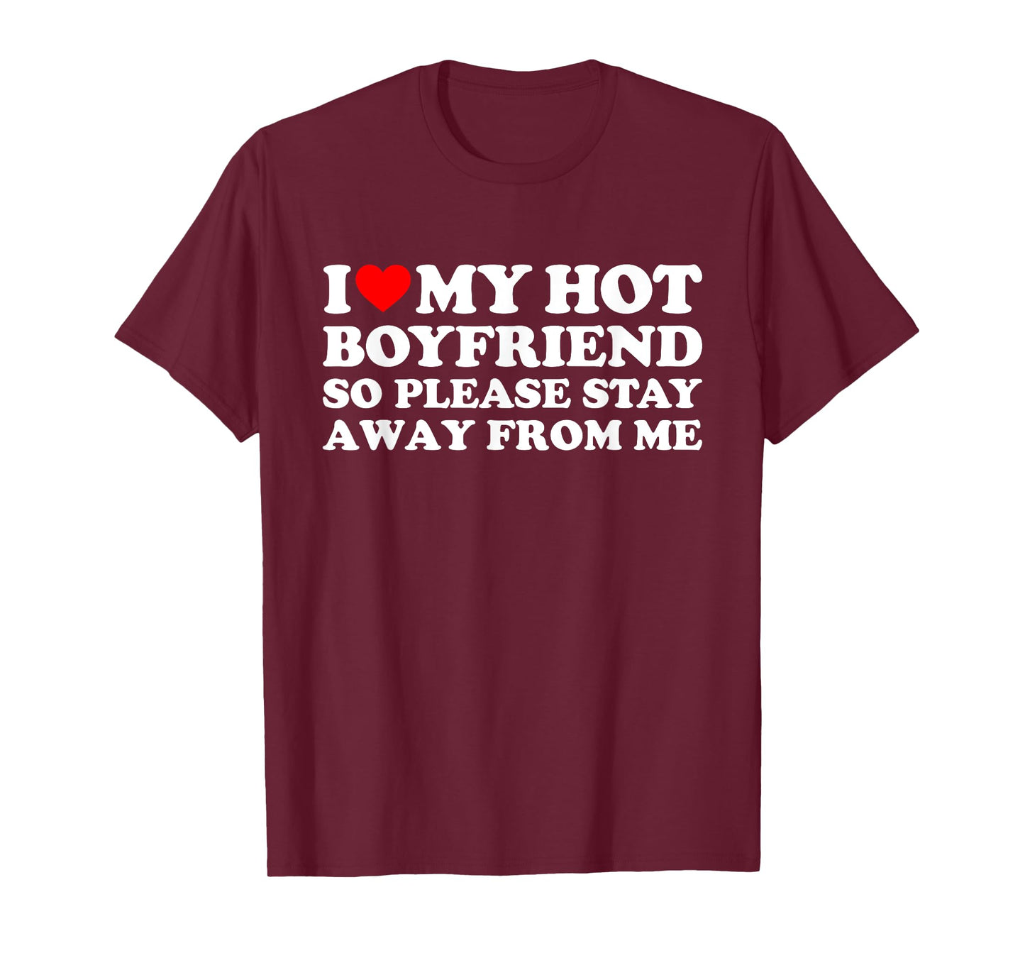 I Love My Hot Boyfriend T-Shirt