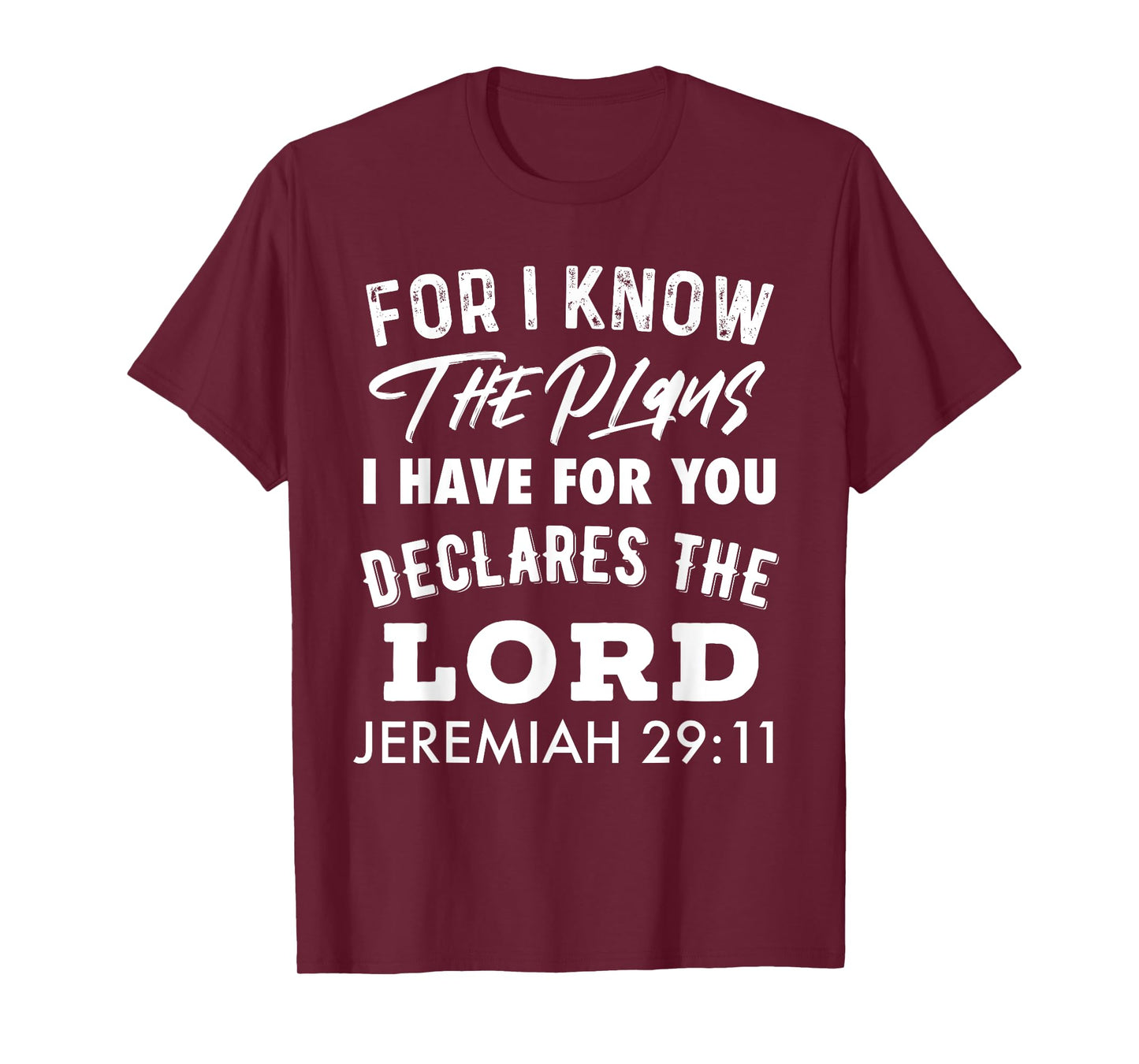 Christian T-shirt For I Know The Plans I Have For You T-Shirt