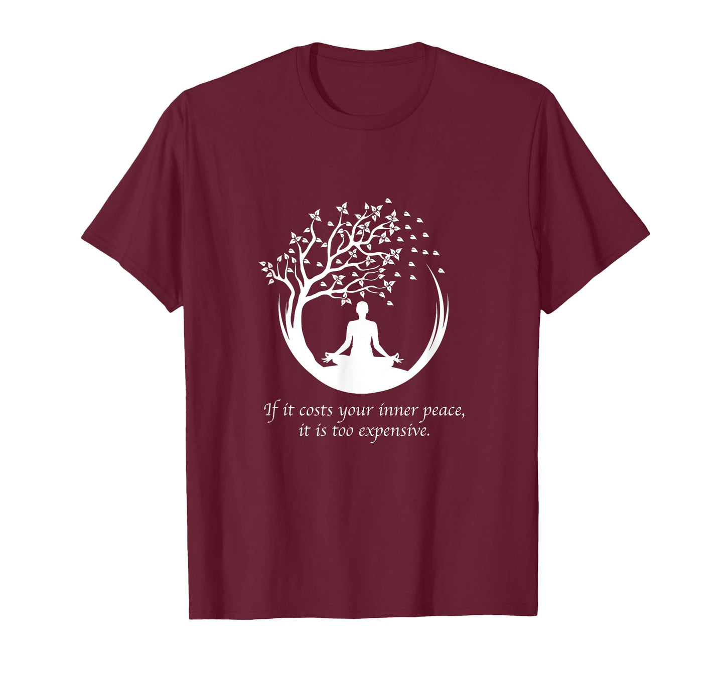 If It Costs Your Inner Peace It Too Expensive Yoga Namaste T-Shirt