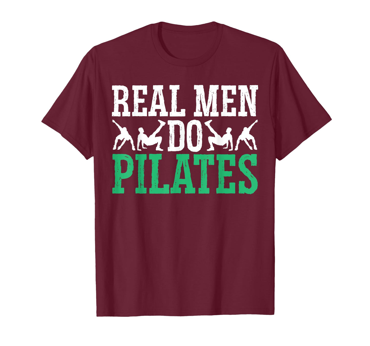Real Men Do Pilates Fitness Exercise Training Contrology T-Shirt